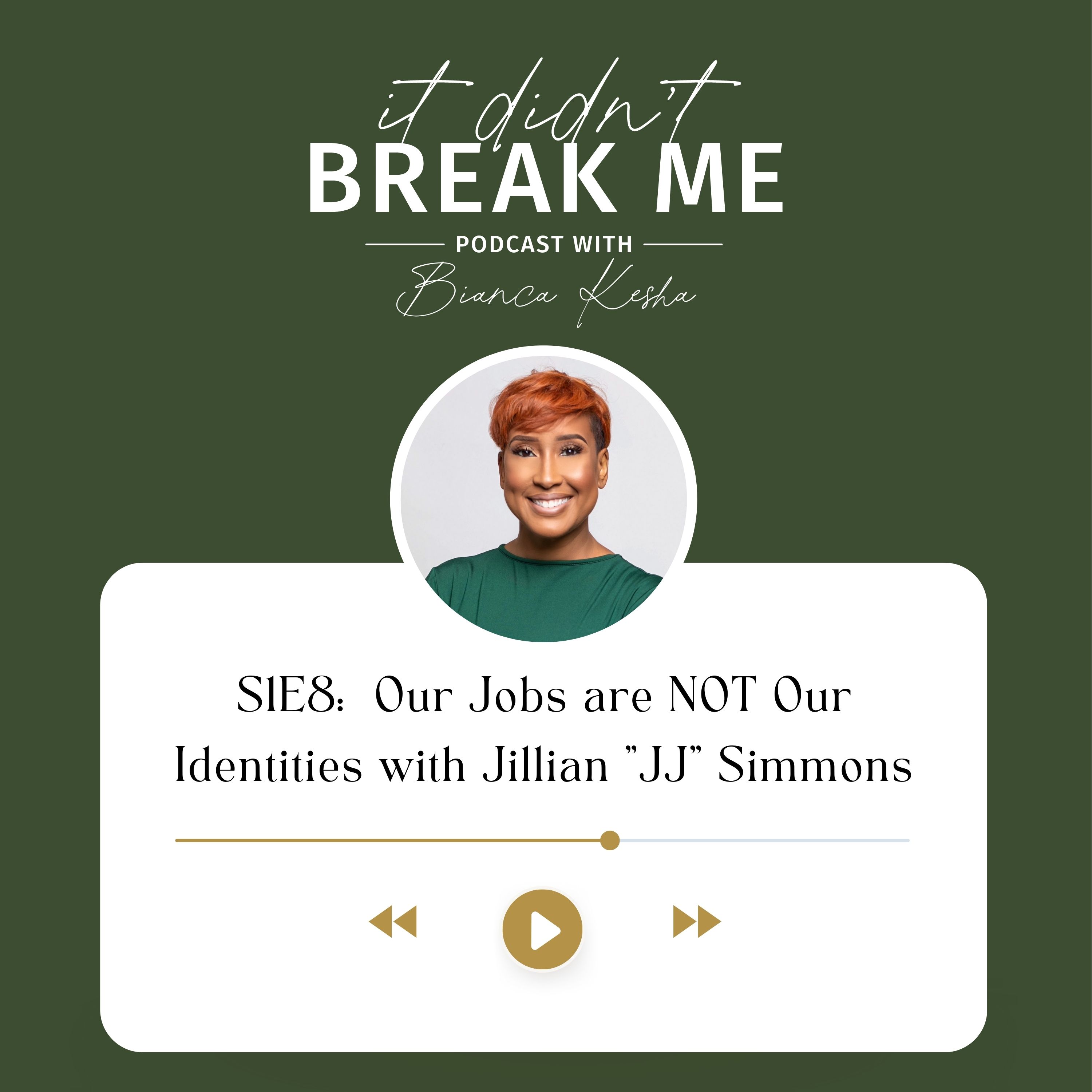 Our Jobs are NOT Our Identities with Jillian "JJ" Simmons Image