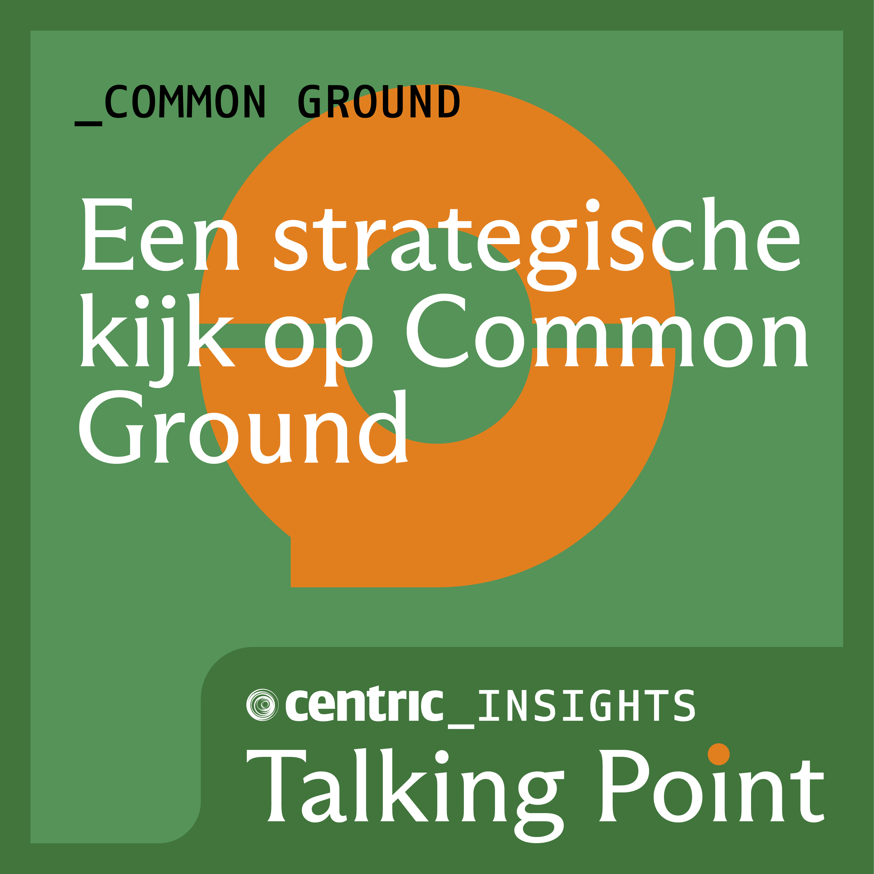 Een strategische kijk op Common Ground (deel 1)
