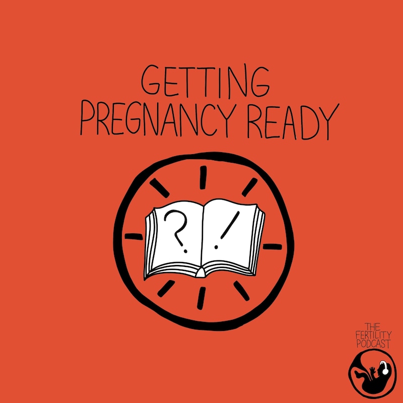 Artwork for podcast Getting Pregnancy Ready