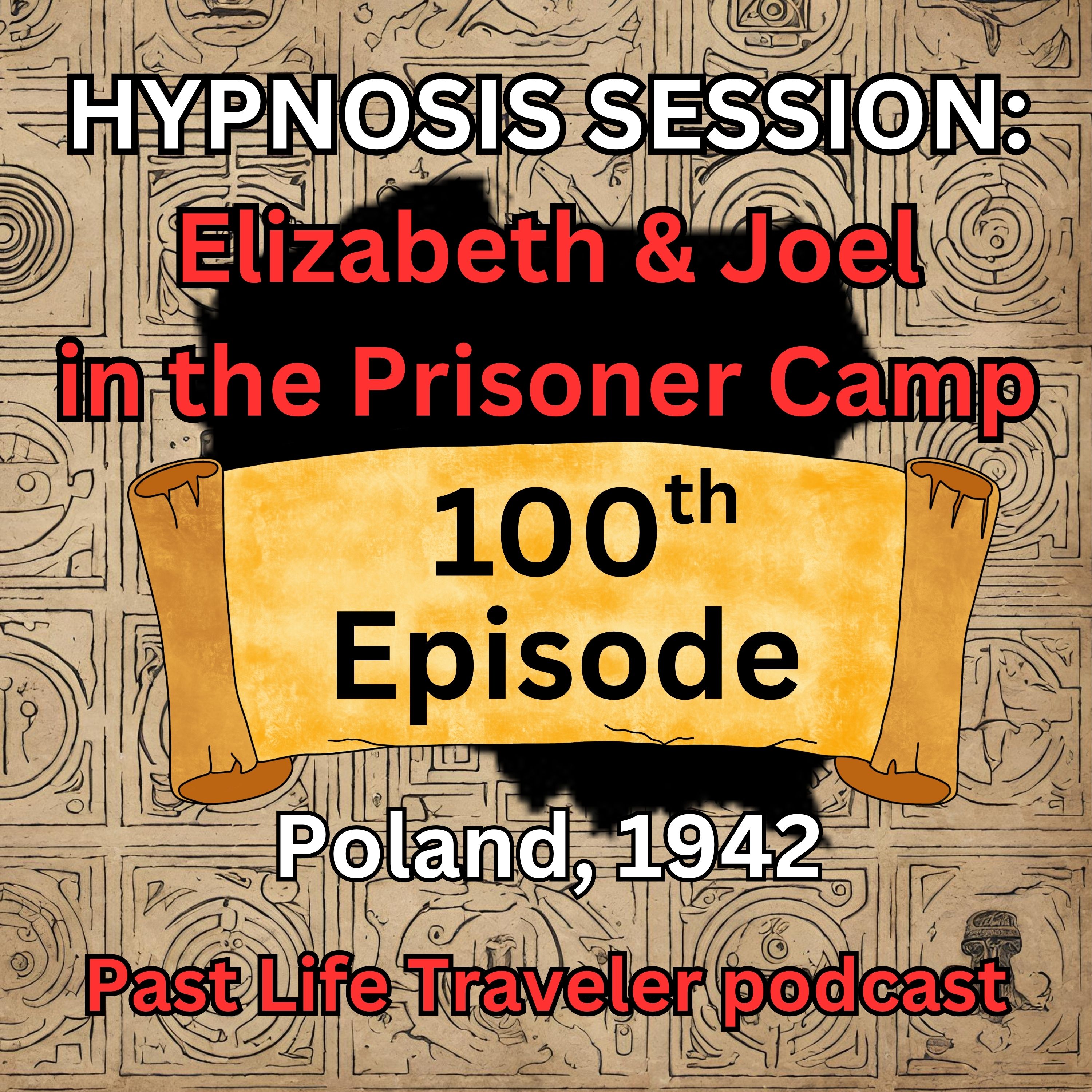 HYPNOSIS SESSION: Elizabeth & Joel in the Prisoner Camp, Poland, 1942 episode artwork