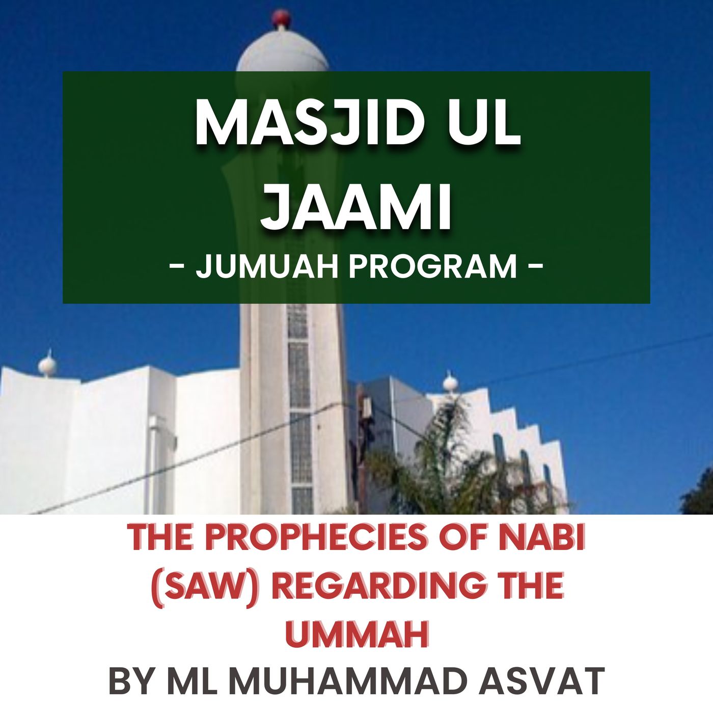 240105_The prophecies of Nabi (SAW) regarding the Ummah by ML Muhammad Asvat