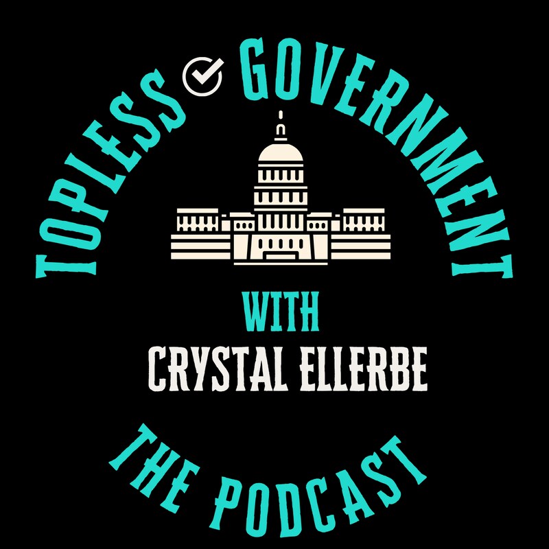 Artwork for podcast TOPLESS GOVERNMENT