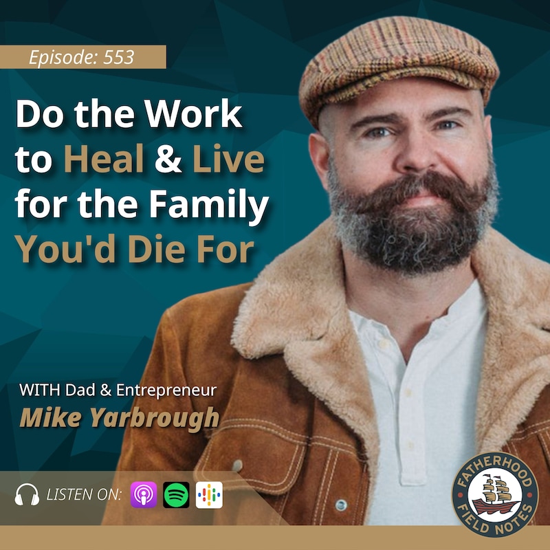 Artwork for podcast Fatherhood Field Notes