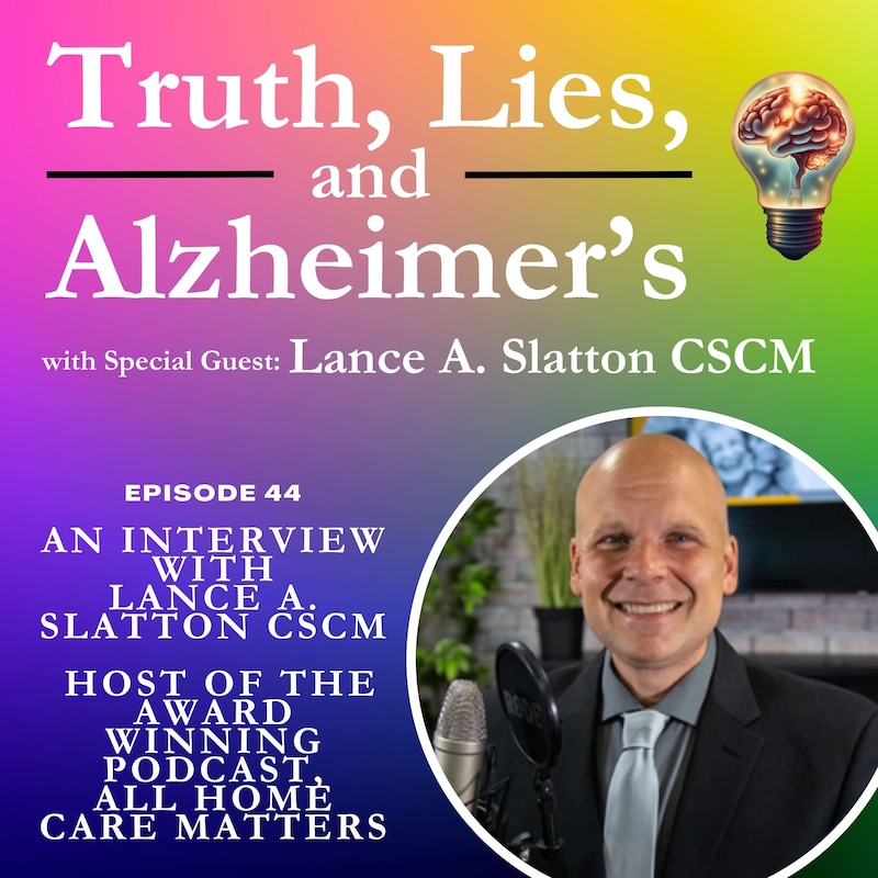 Artwork for podcast Truth, Lies & Alzheimer's