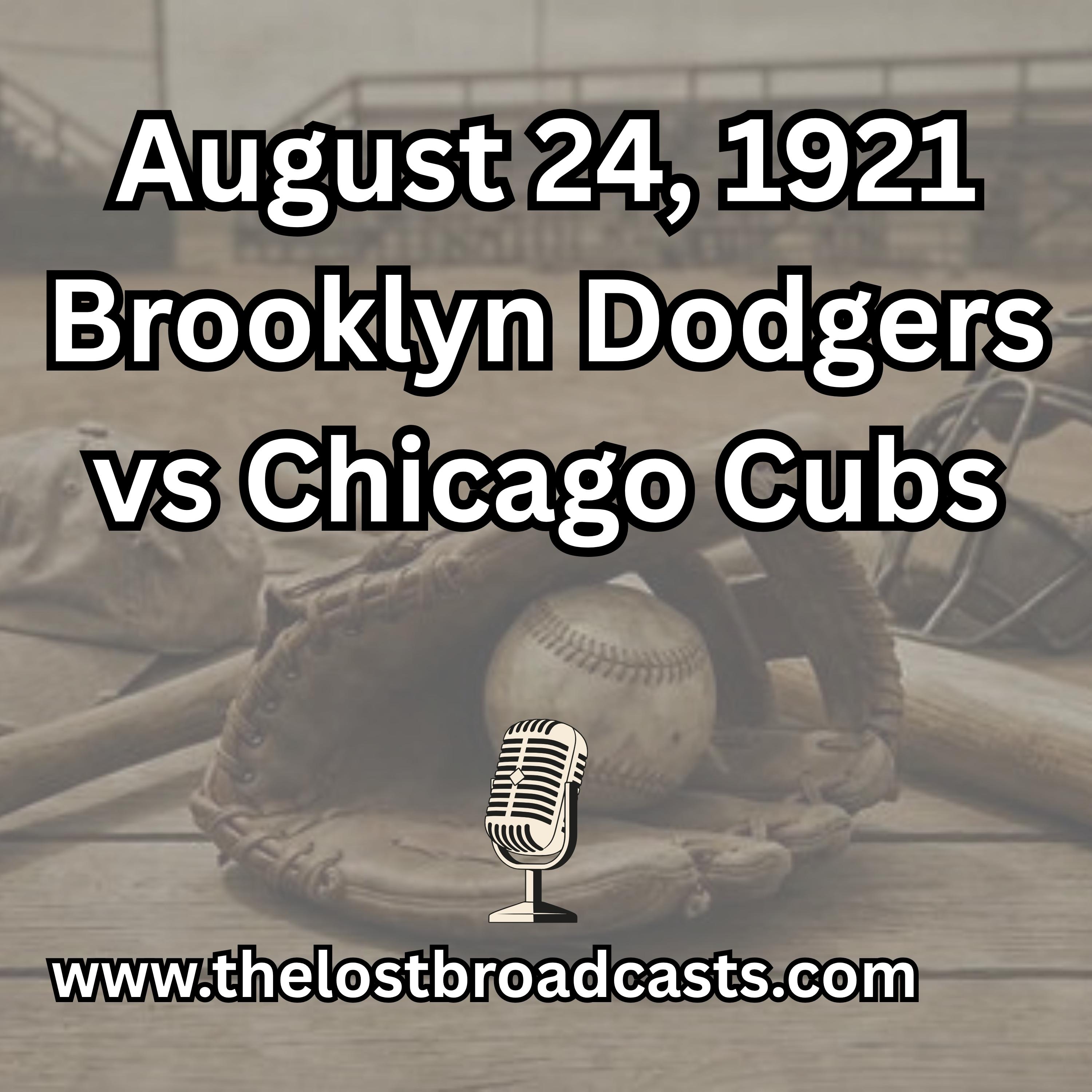 August 24, 1921 Brooklyn Dodgers vs Chicago Cubs