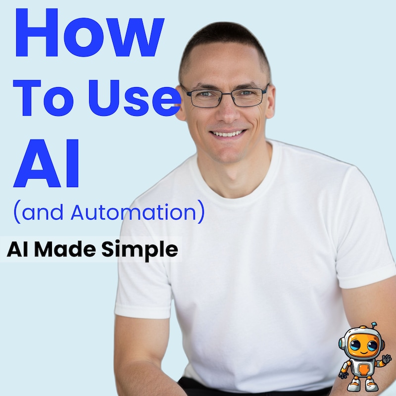 Artwork for podcast How To Use AI (And Automation)