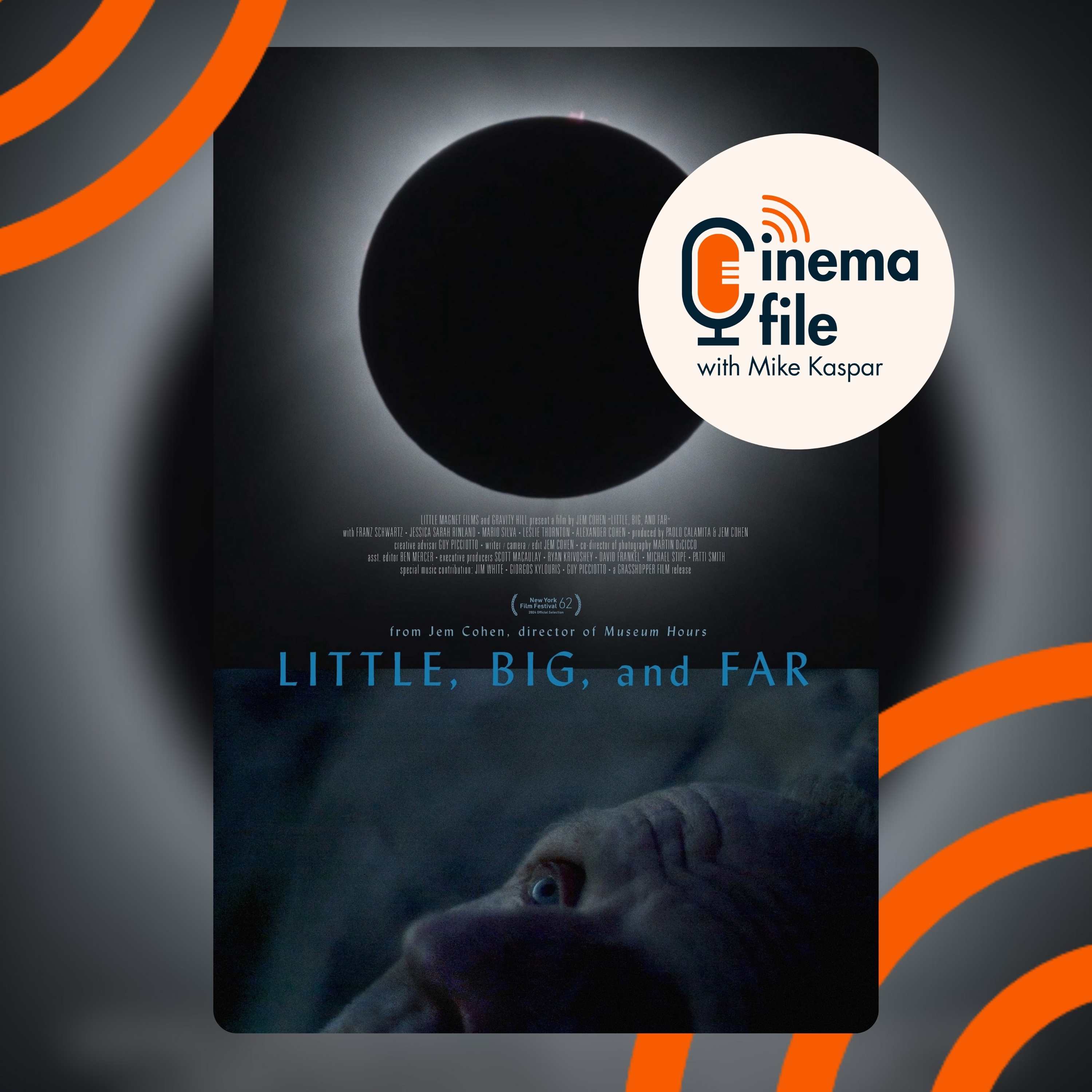*Best of 2025*  Little, Big, and Far - Director Jem Cohen