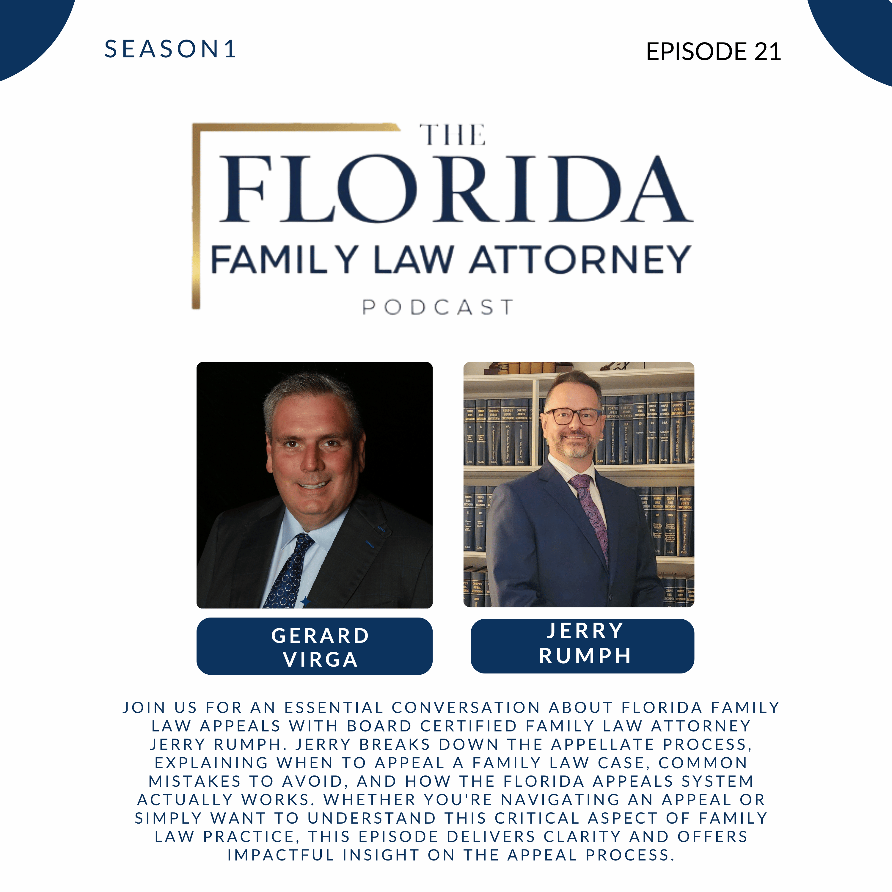 S1, E 21, Florida Family Law Appeals with Board Certified Attorney Jerry Rumph