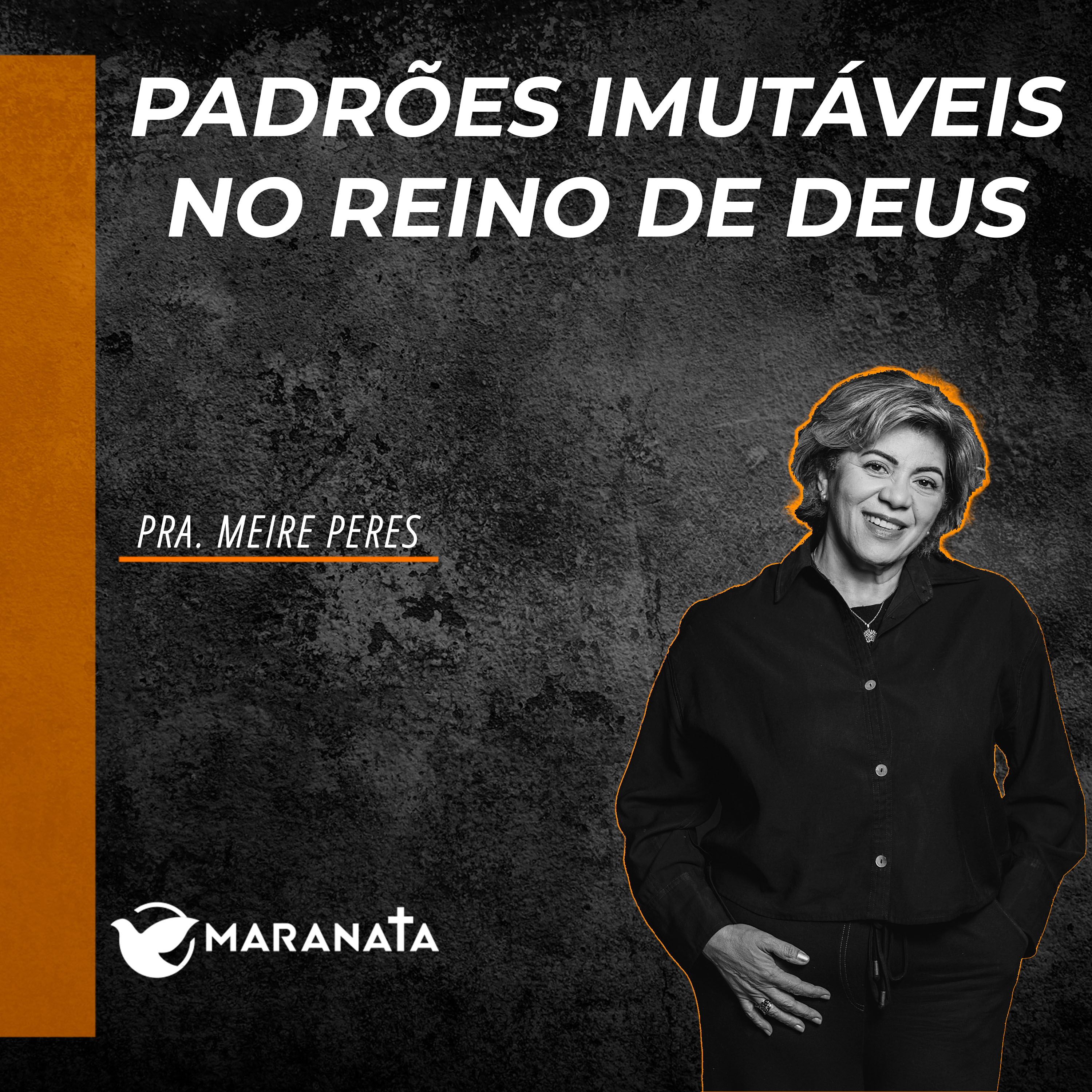 Padrões imutáveis no reino de Deus - Pra. Meire Peres episode artwork