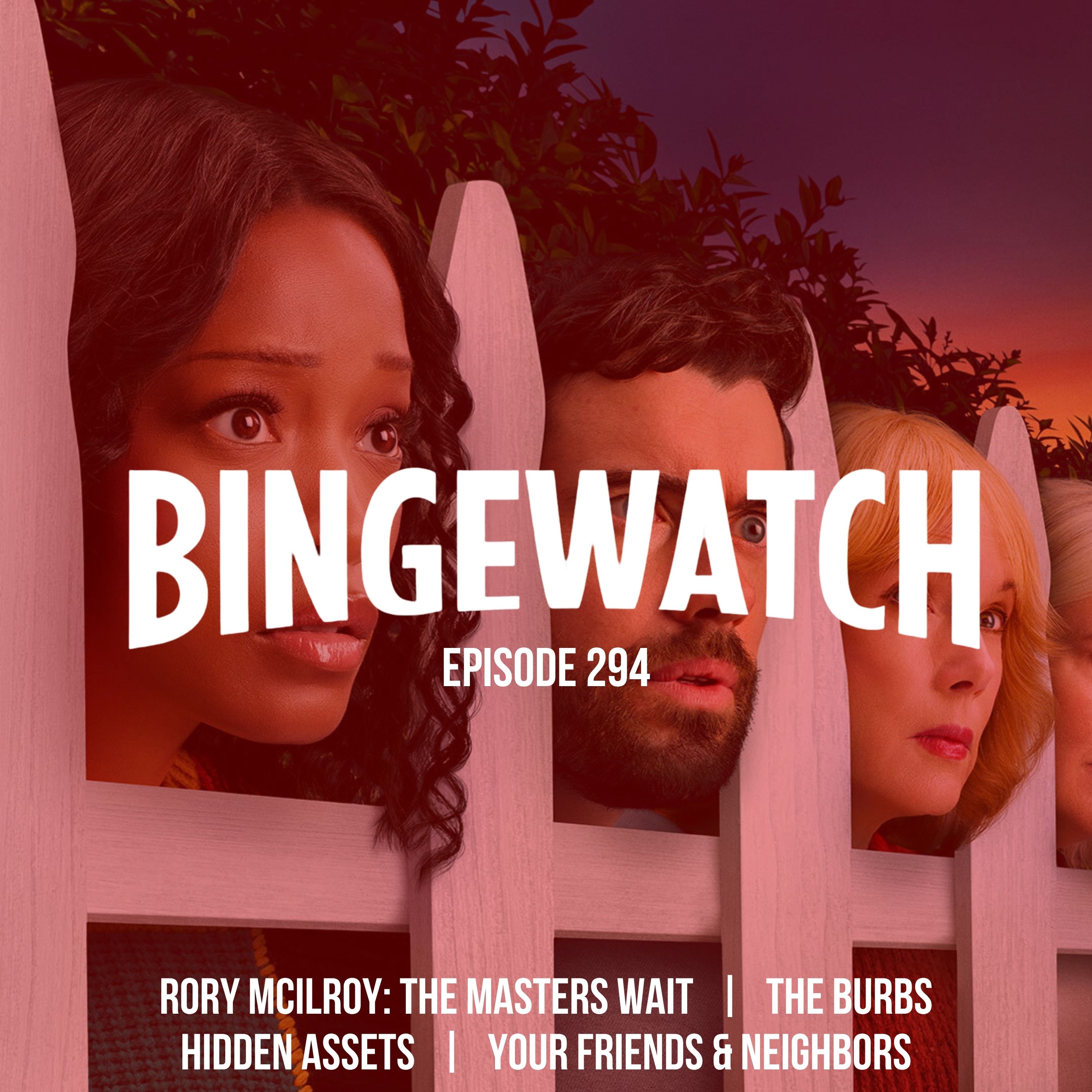 Rory McIlroy, The Burbs, Hidden Assets and My Friends & Neighbors