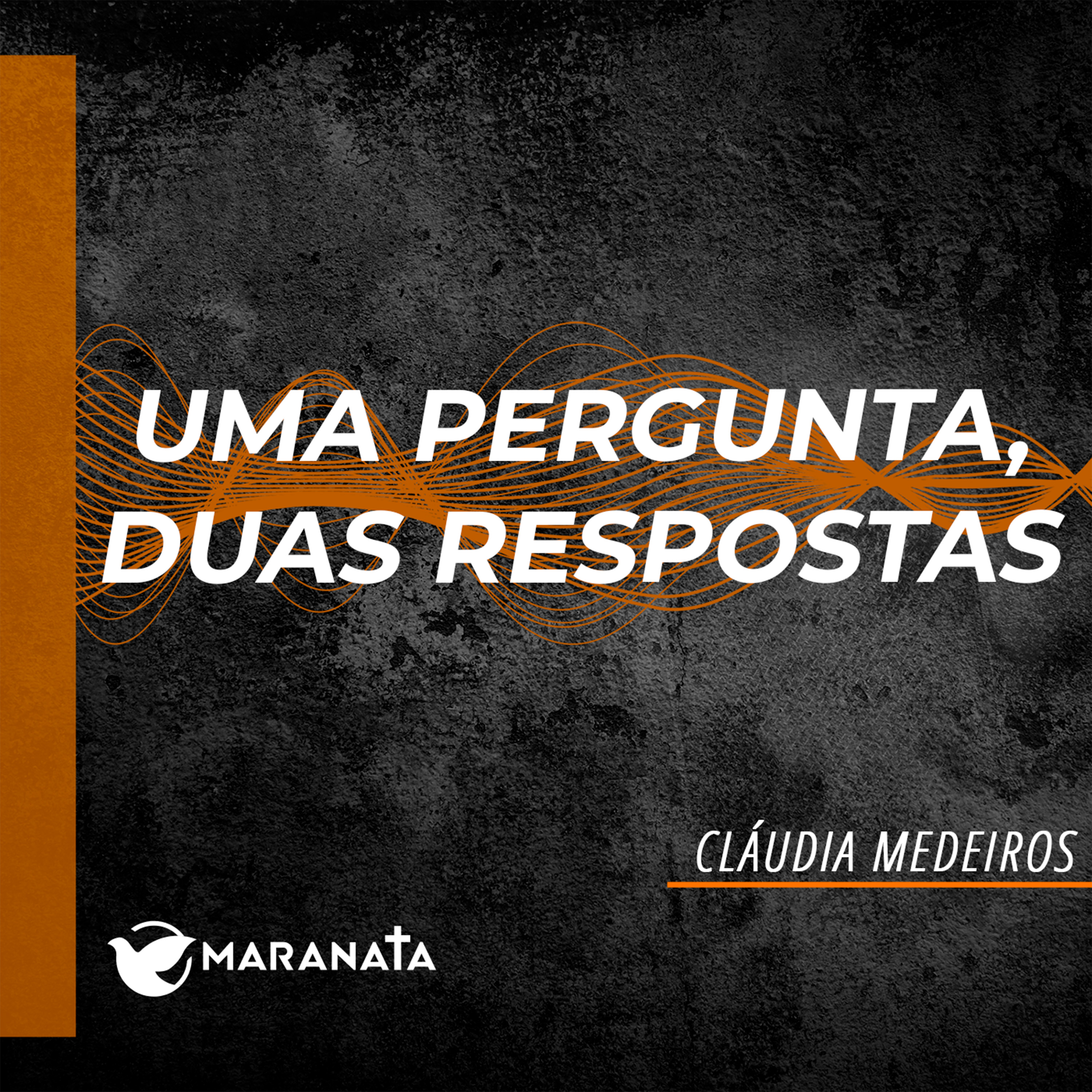 Uma pergunta, duas respostas - Cláudia Medeiros episode artwork