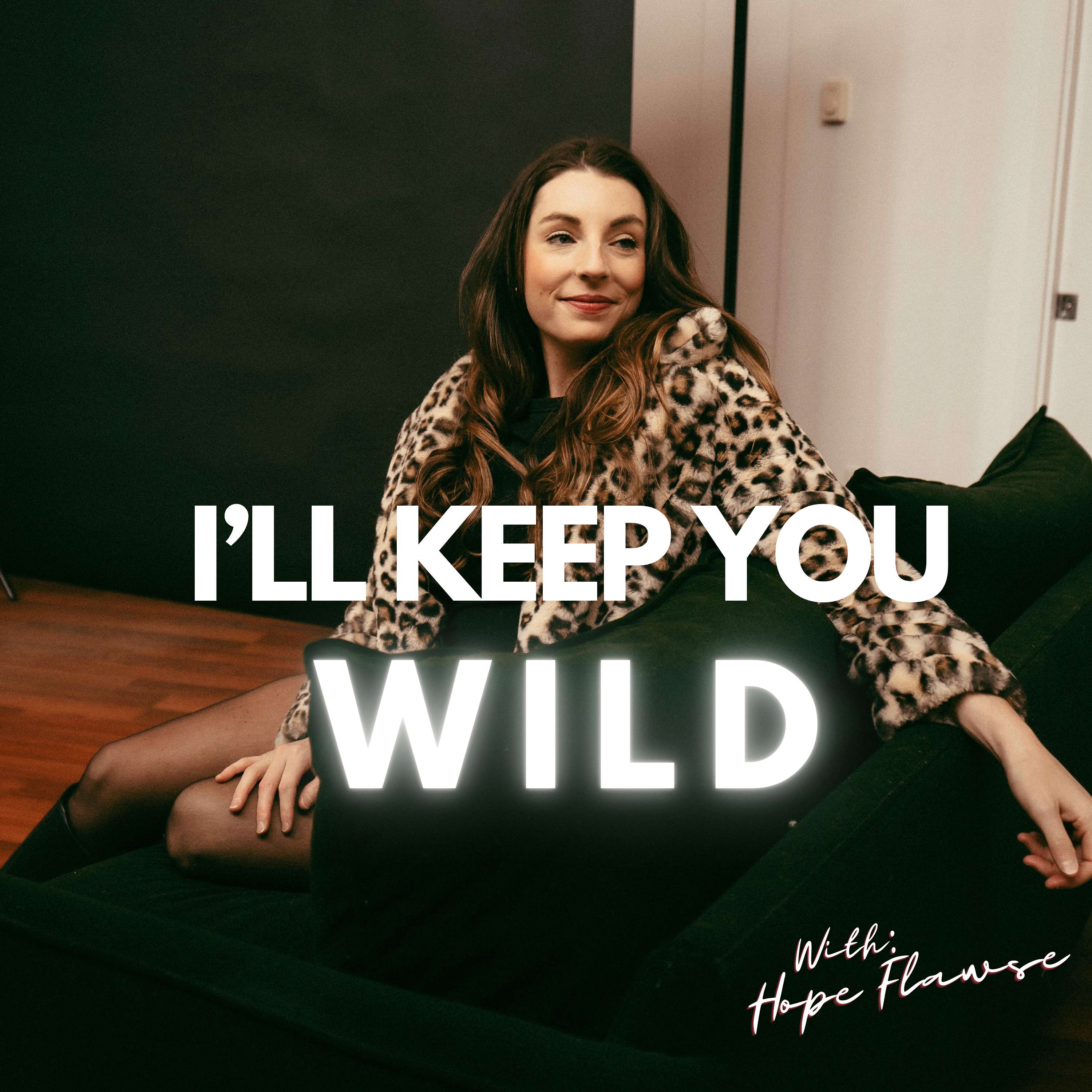 I\'\'ll Keep You Wild