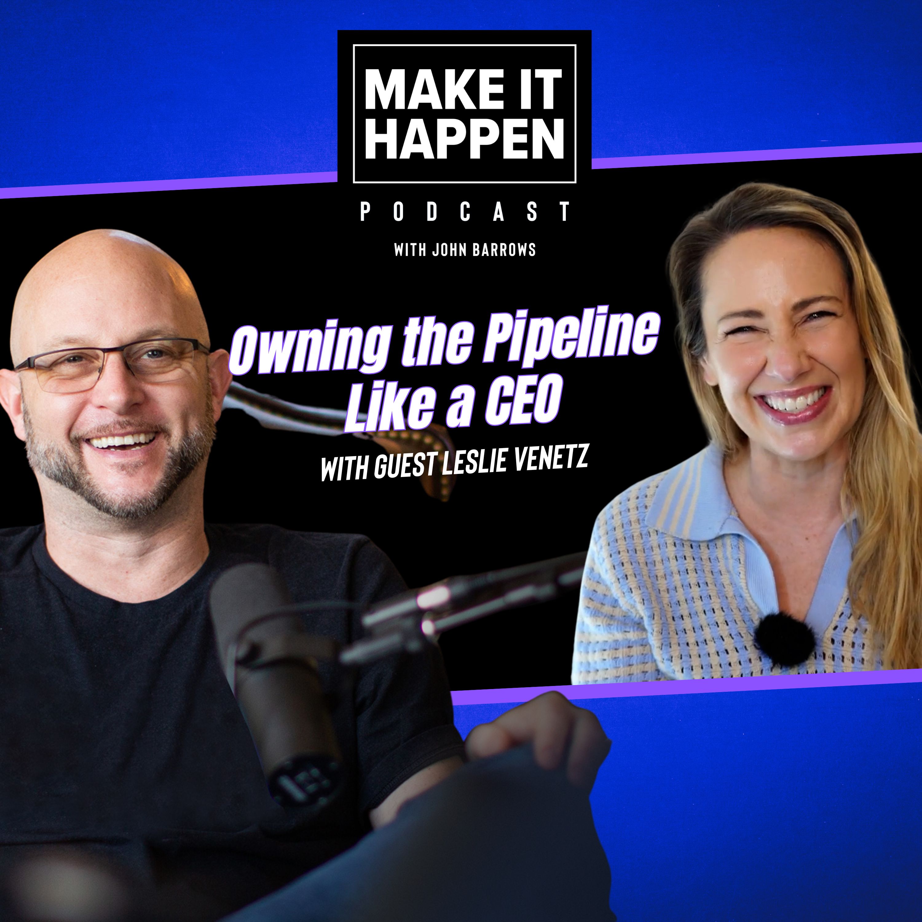 Make It Happen Mondays - B2B Sales Talk with John Barrows