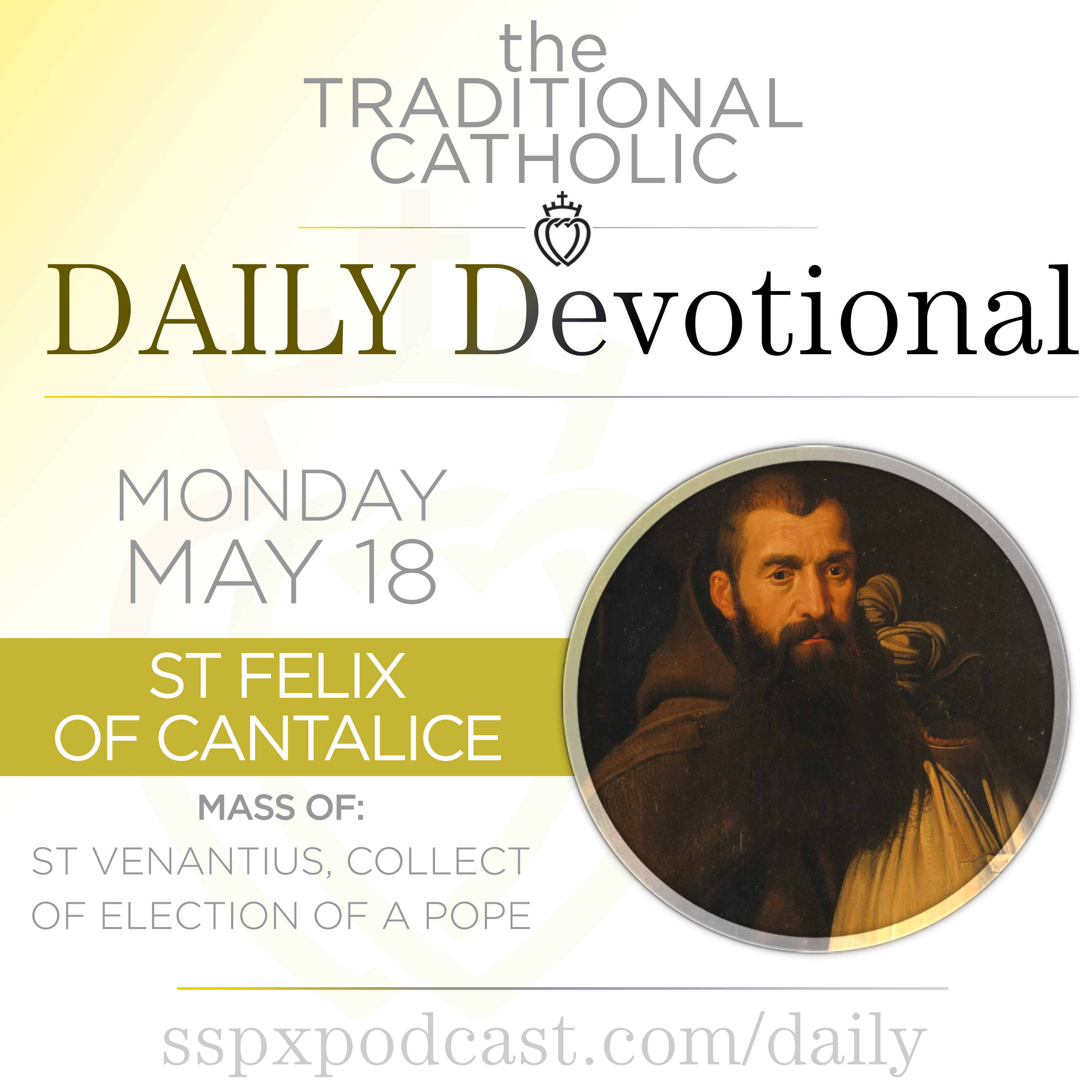 May 18 – S Venantius / S Felix of Cantalice episode artwork