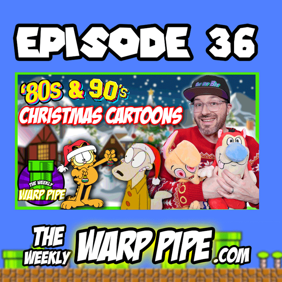 Favorite 80s Christmas Cartoons 🎁 🌲 ~The Weekly WARP PIPE Podcast ~ EP 36
