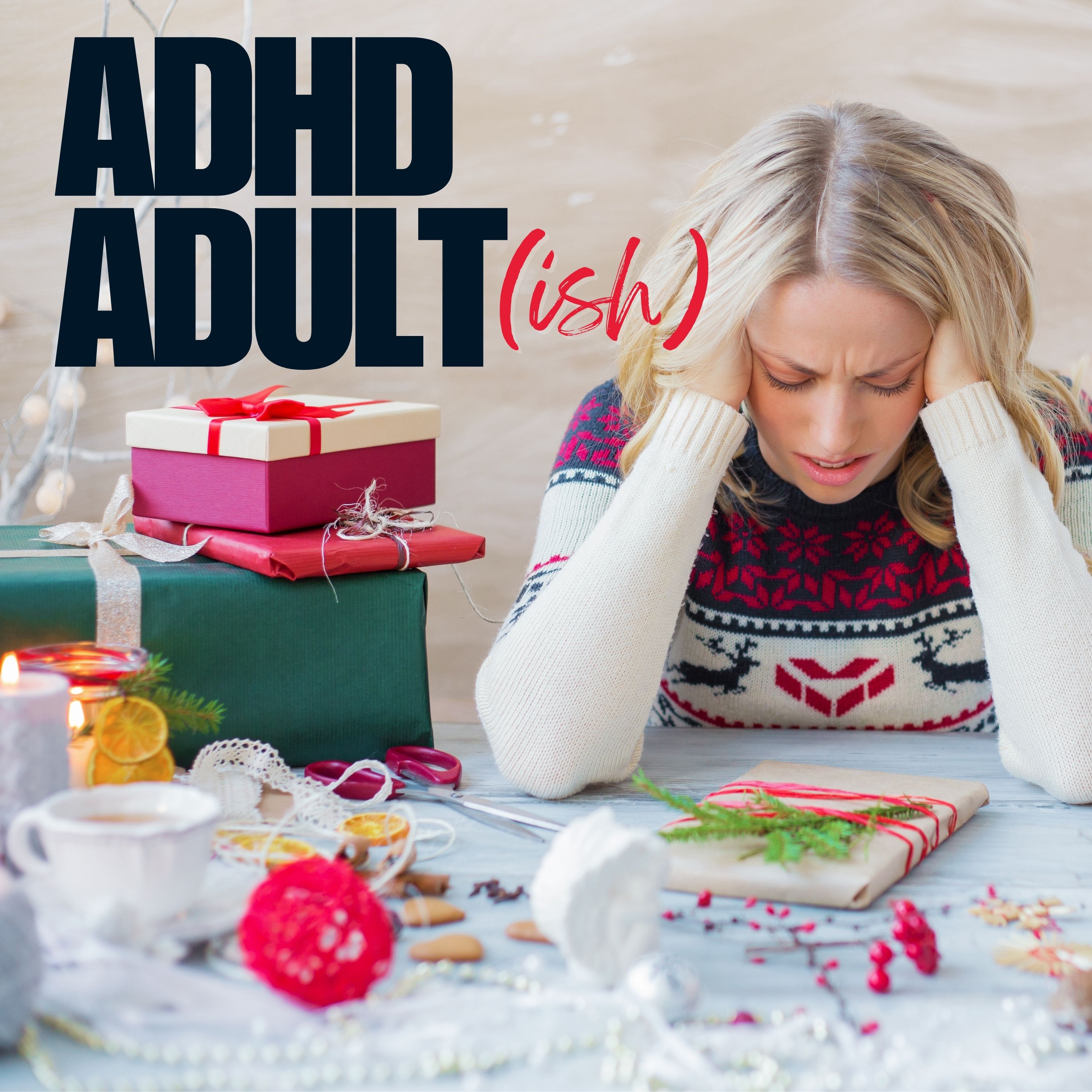 Holiday Overwhelm Hits Different With ADHD — Here’s What to Watch For episode artwork