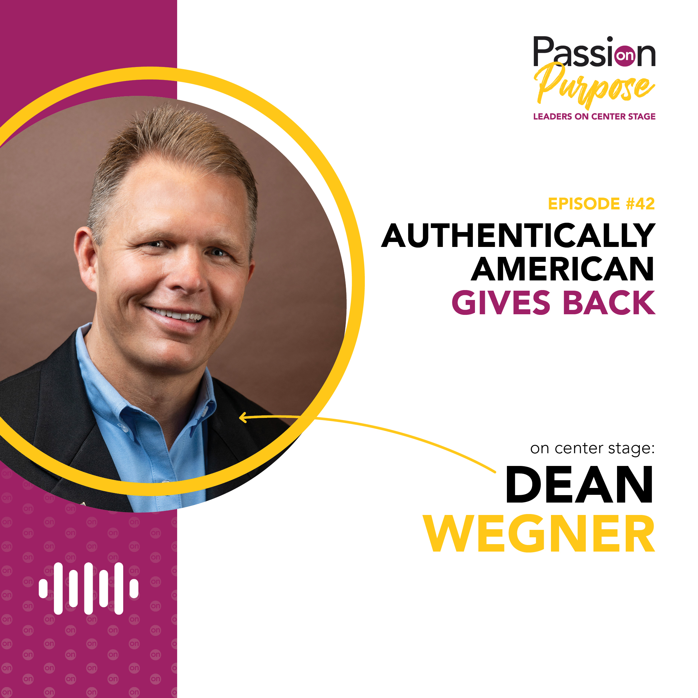 Passion on Purpose: Leaders on Center Stage