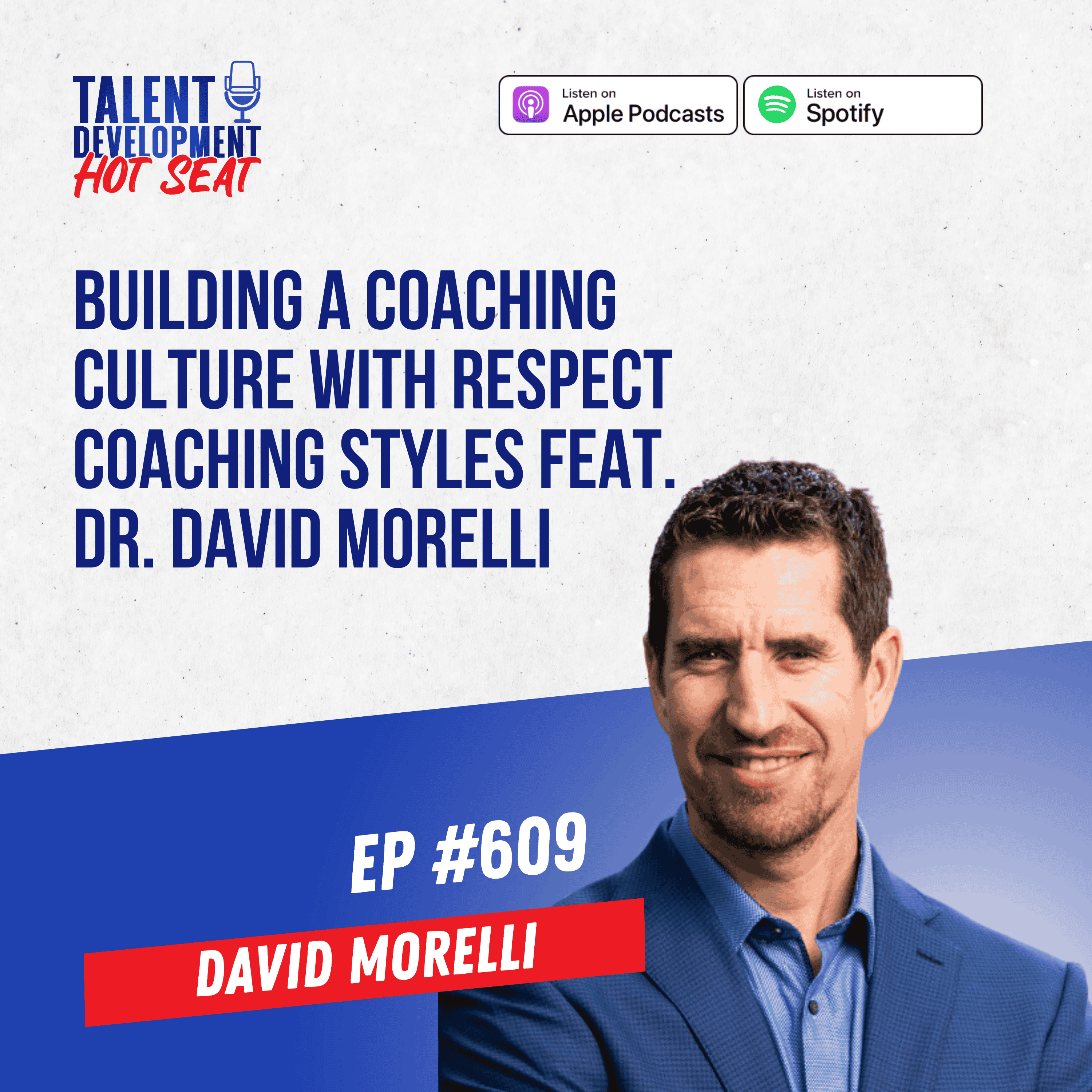 Building a Coaching Culture with RESPECT Coaching Styles feat. Dr. David Morelli