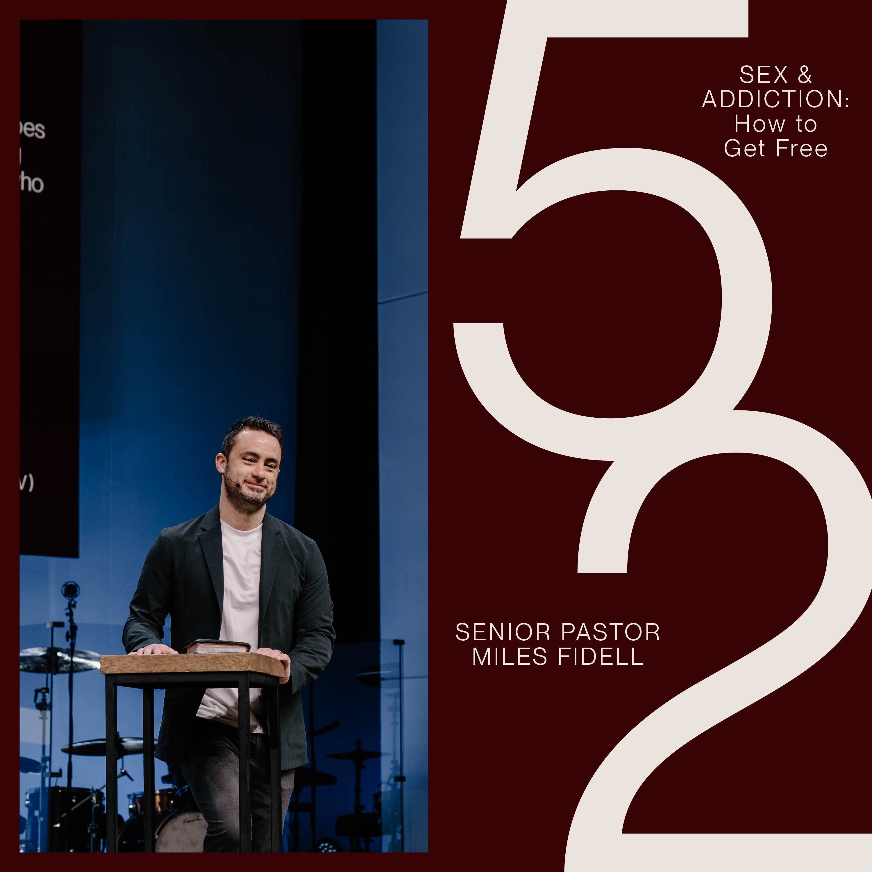 52: Sex & Addiction (How To Get Free) – Miles Fidell