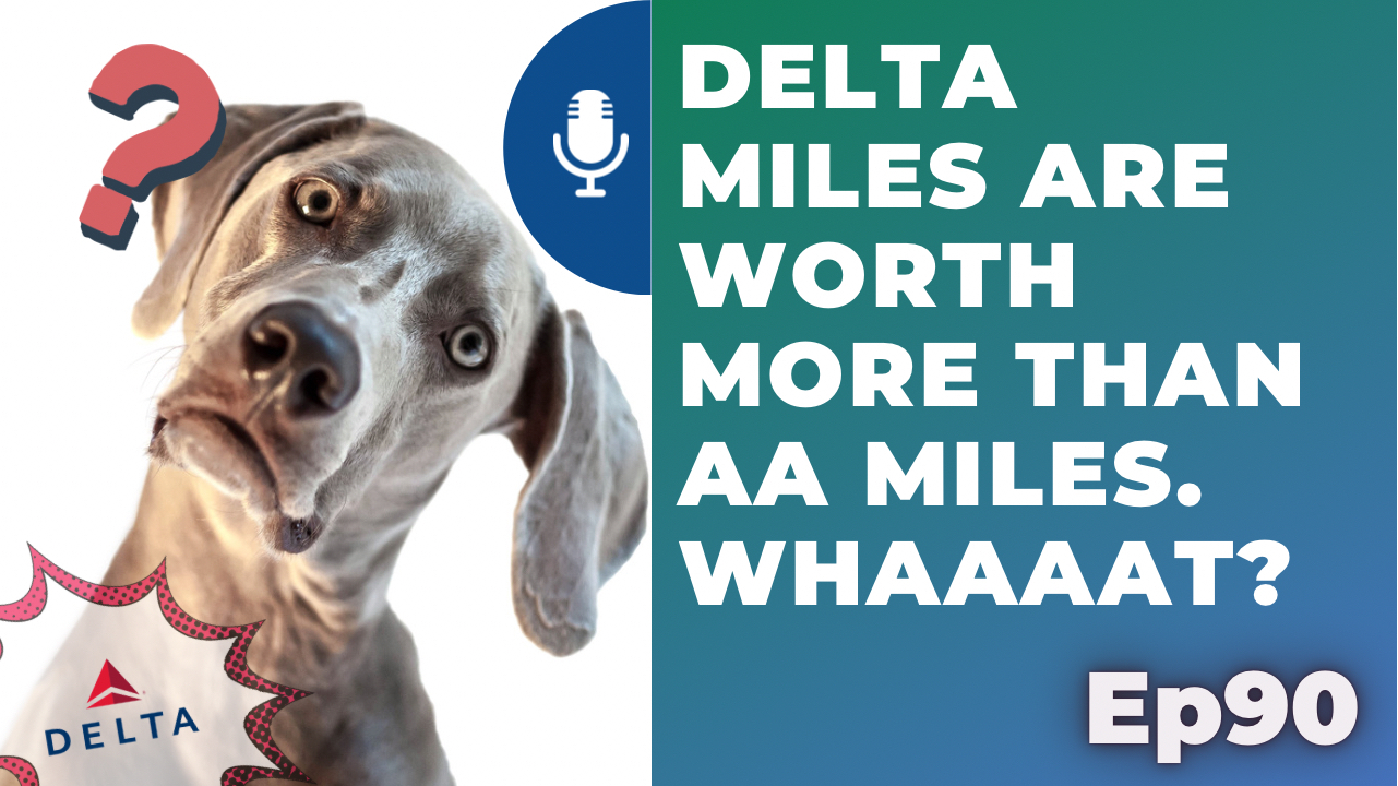 Delta miles are worth more than AA miles. Whaaat?