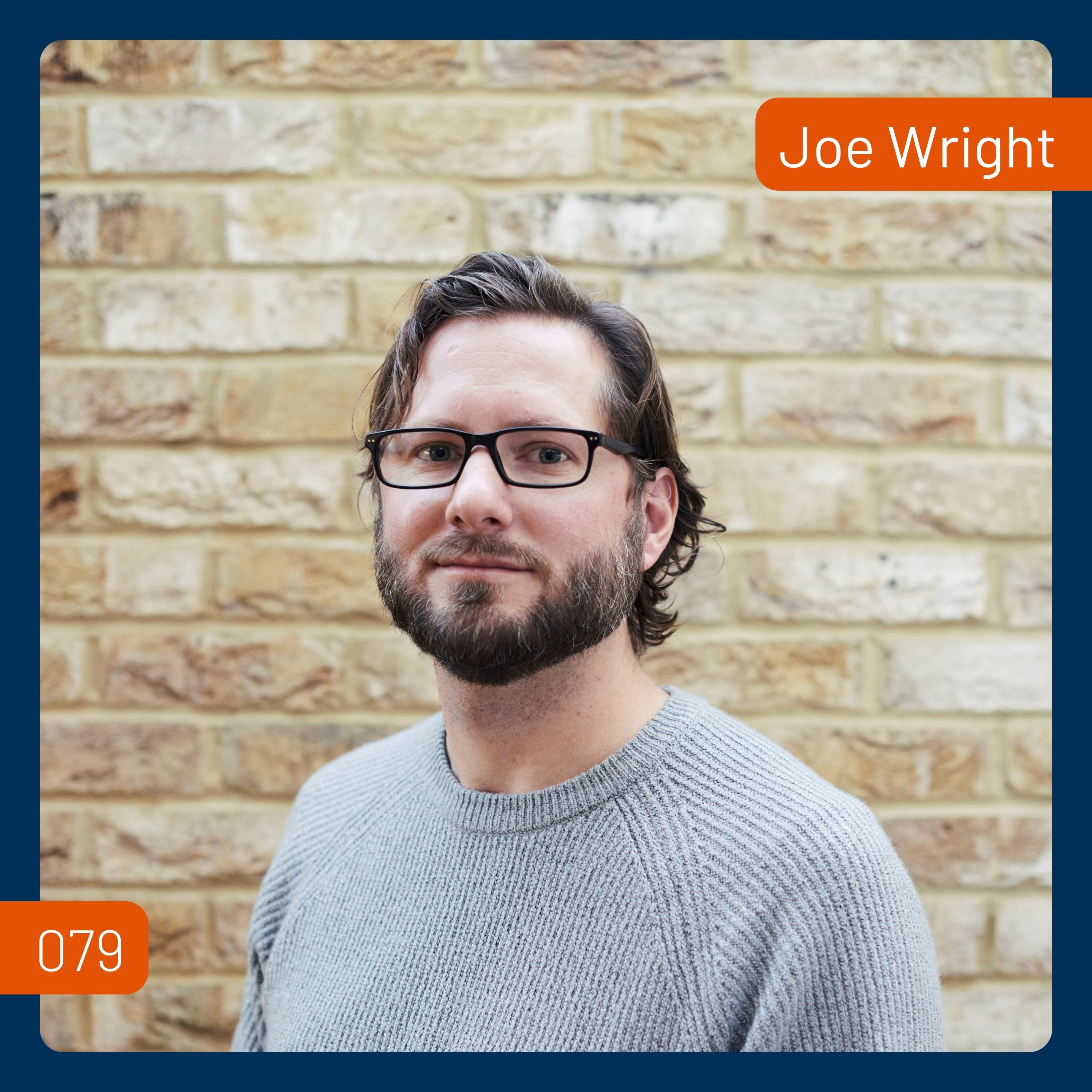 Building Dreams: Joe Wright's Journey Through Architecture and Business | 079 Building Dreams: Joe Wright's Journey Through Architecture and Business | 079
