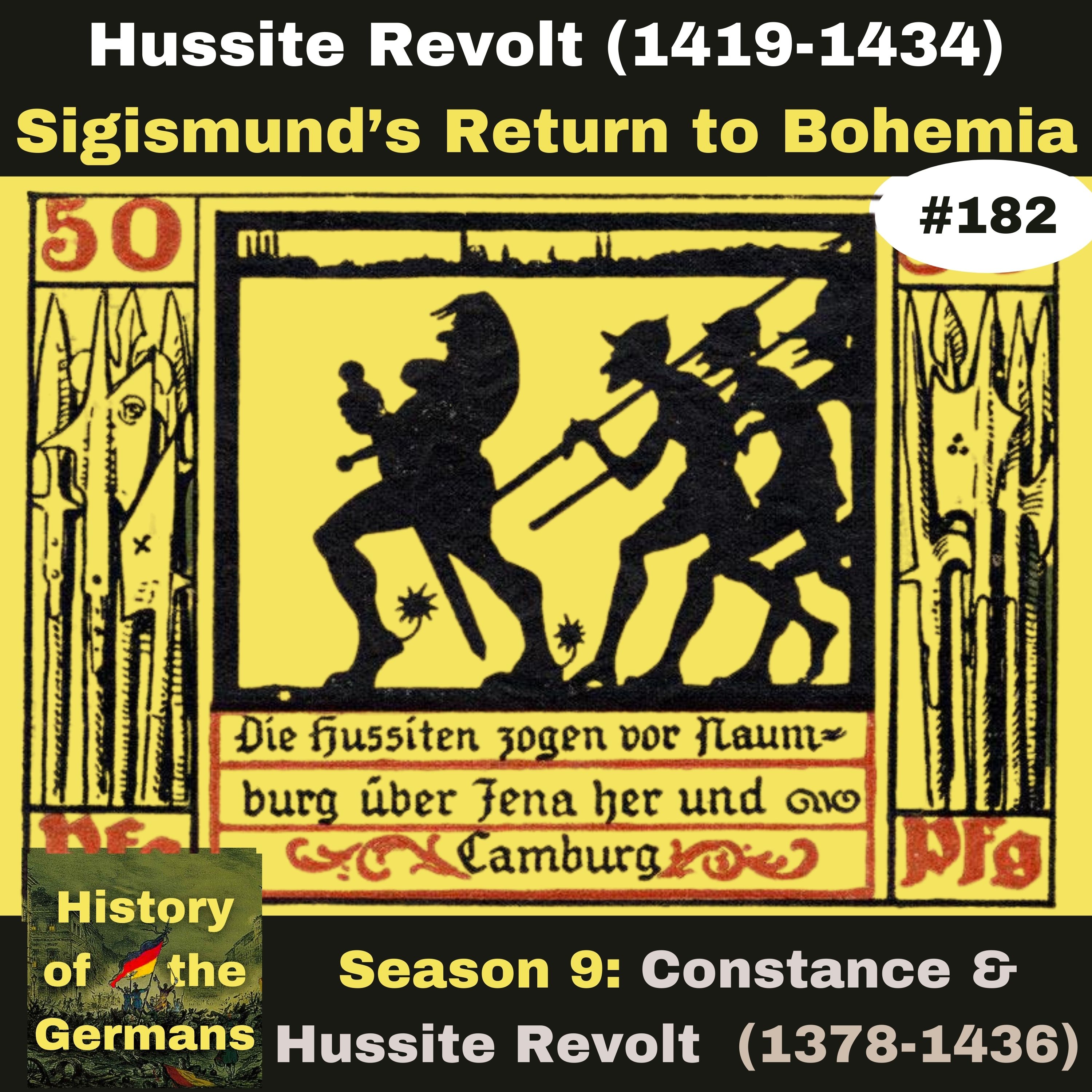 Ep. 182: Hussite Revolt (1419-1434) - Sigismund Returns to Bohemia