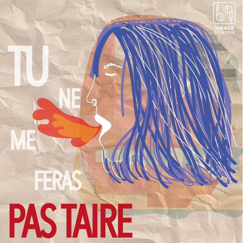 Artwork for podcast Tu ne me feras pas taire