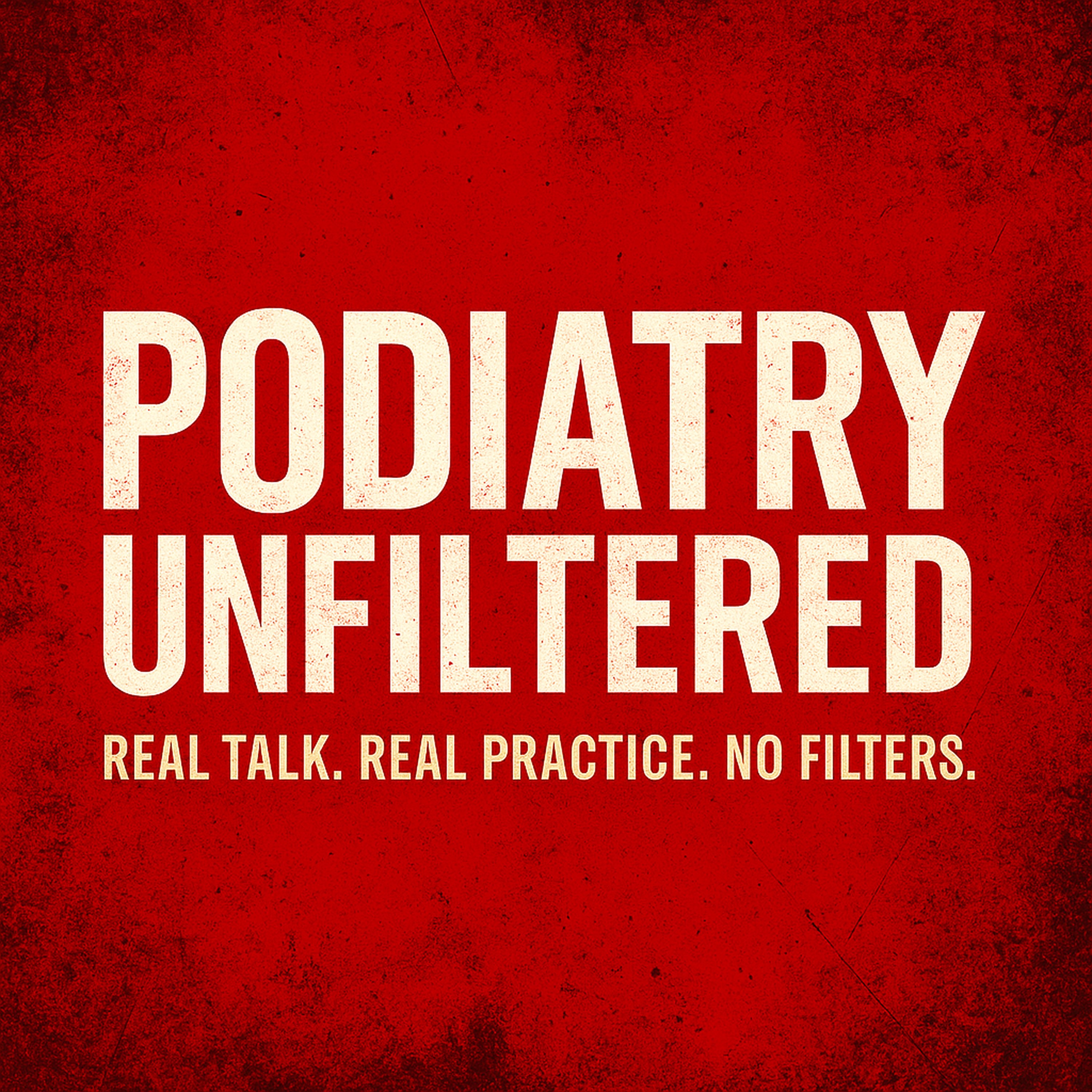 Podiatry Unfiltered
