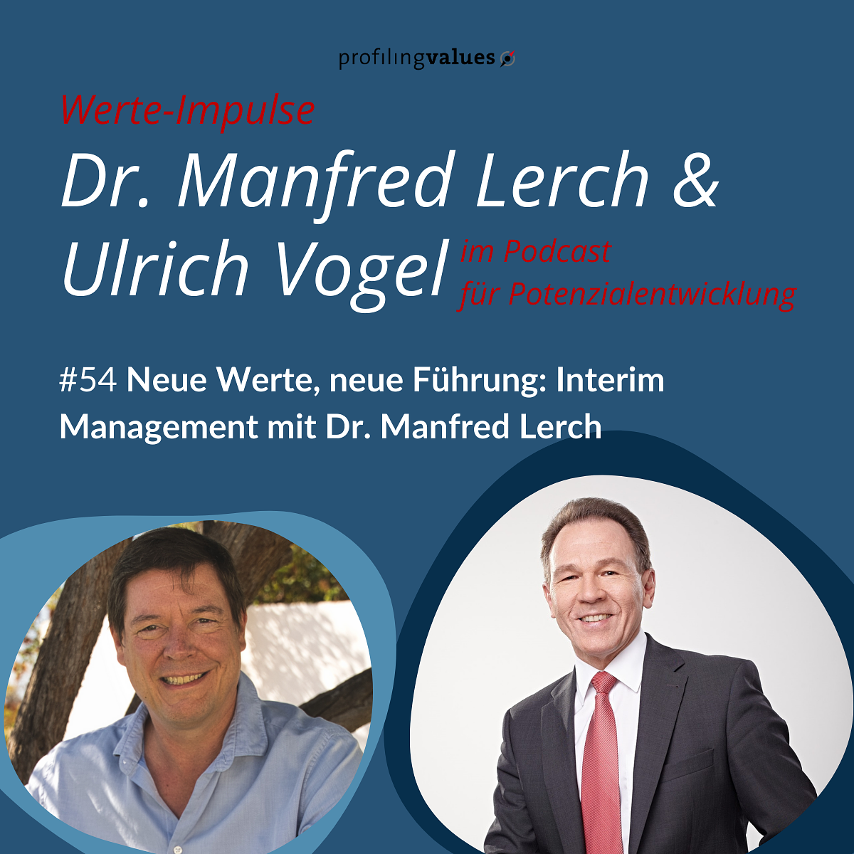 #54 Neue Werte, neue Führung: Interim Management mit Dr. Manfred Lerch episode artwork