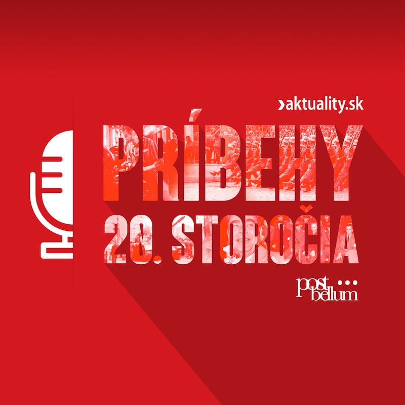 Artwork for podcast Príbehy 20. storočia