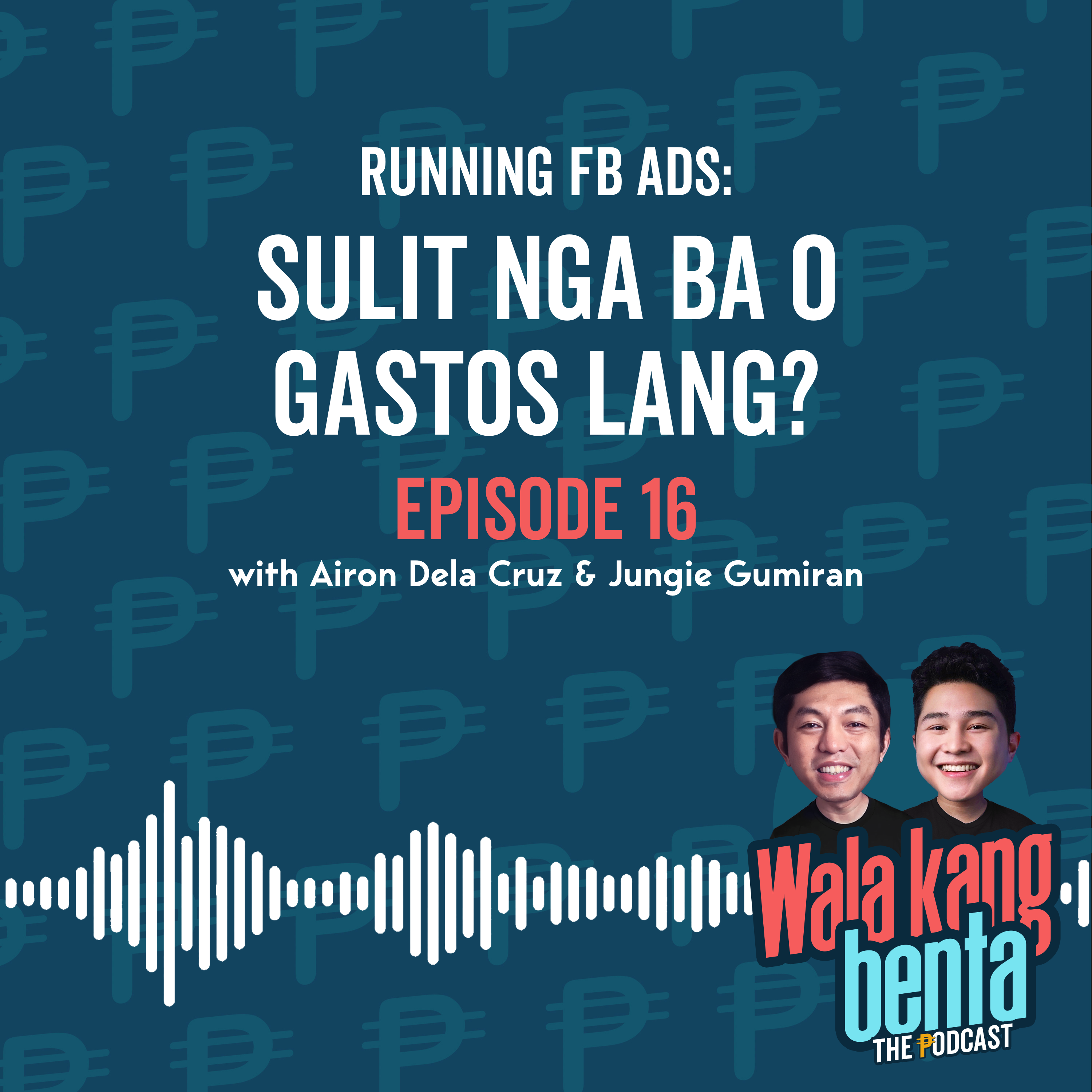 Wala Kang Benta - The Podcast