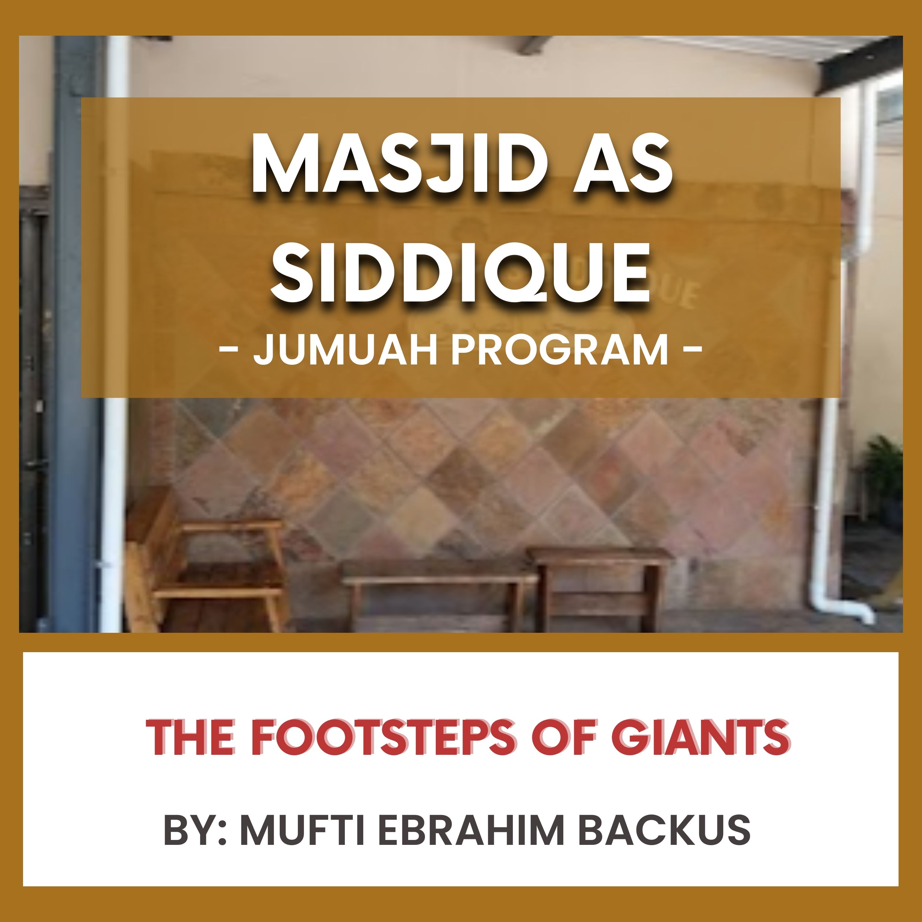The Footsteps of Giants by Mufti Ebrahim Backus episode artwork