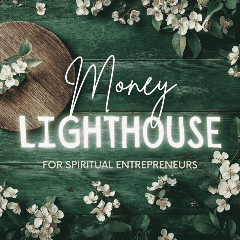 Artwork for podcast Money Lighthouse Podcast For Spiritual Entrepreneurs