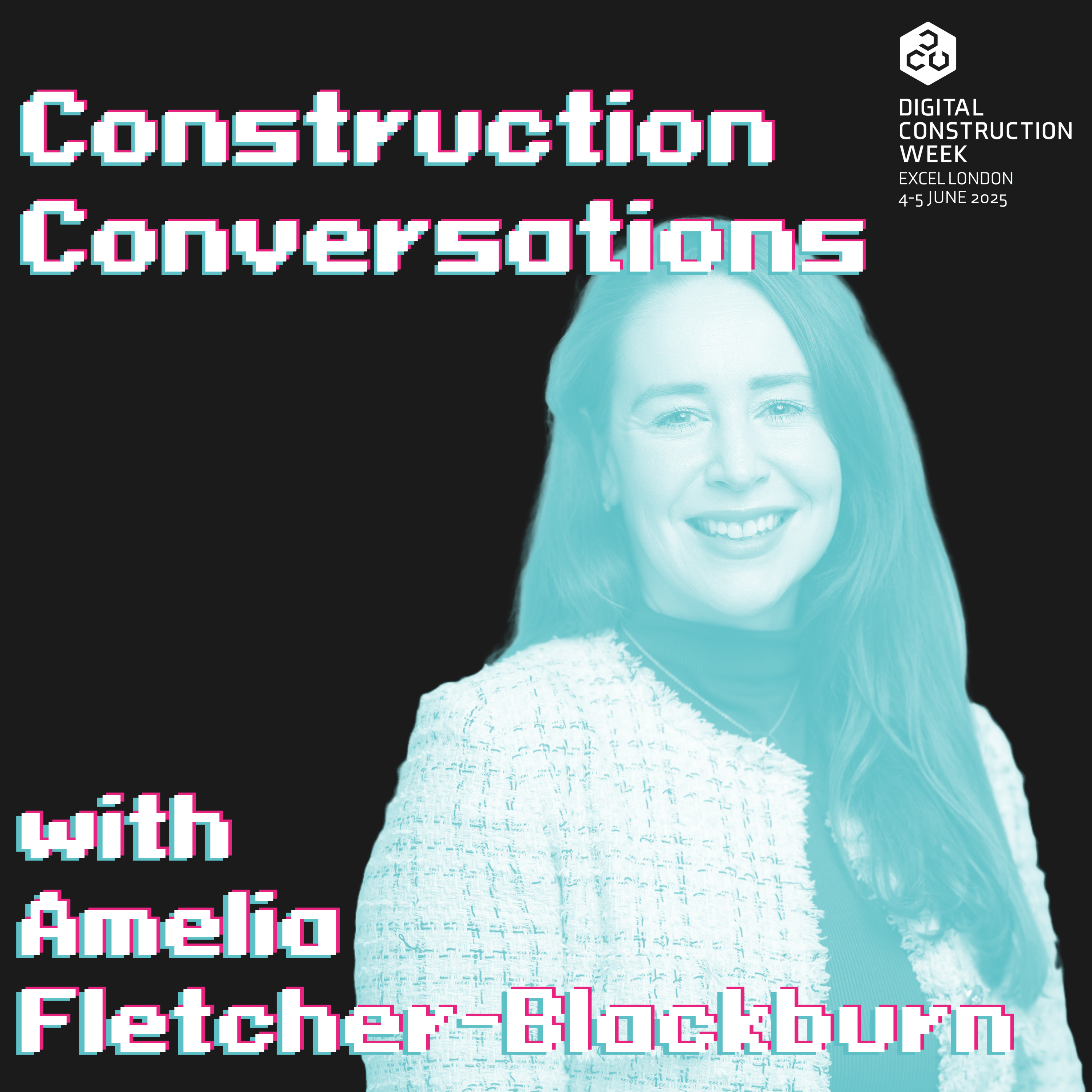 Construction Conversations - Live @ Digital Construction Week 25