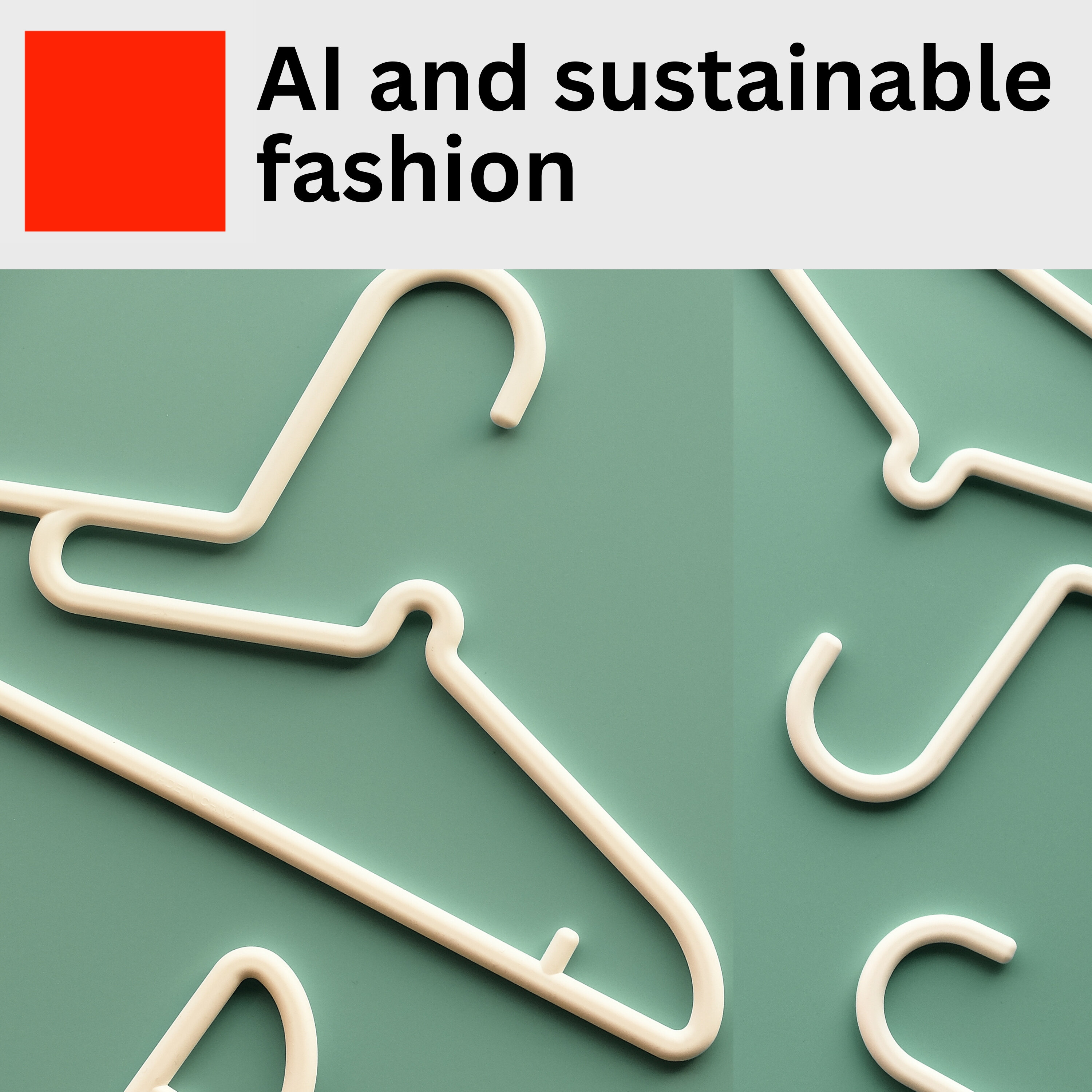 1. AI and sustainable fashion: saviour or scourge?