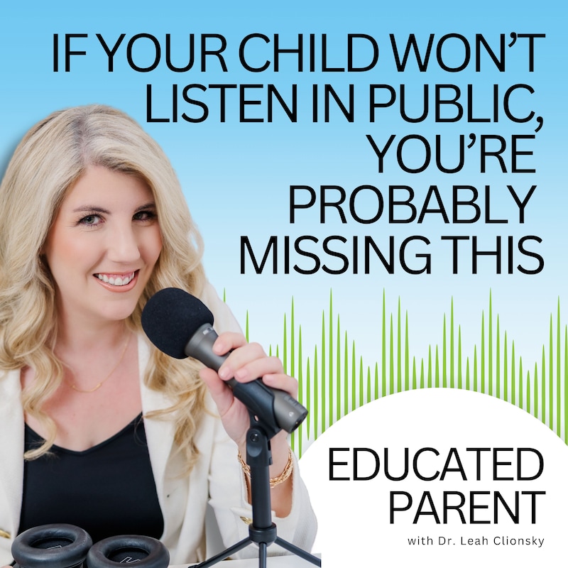 Artwork for podcast Educated Parent: Evidence-Based Parenting Tips to Solve Everyday Parenting Problems