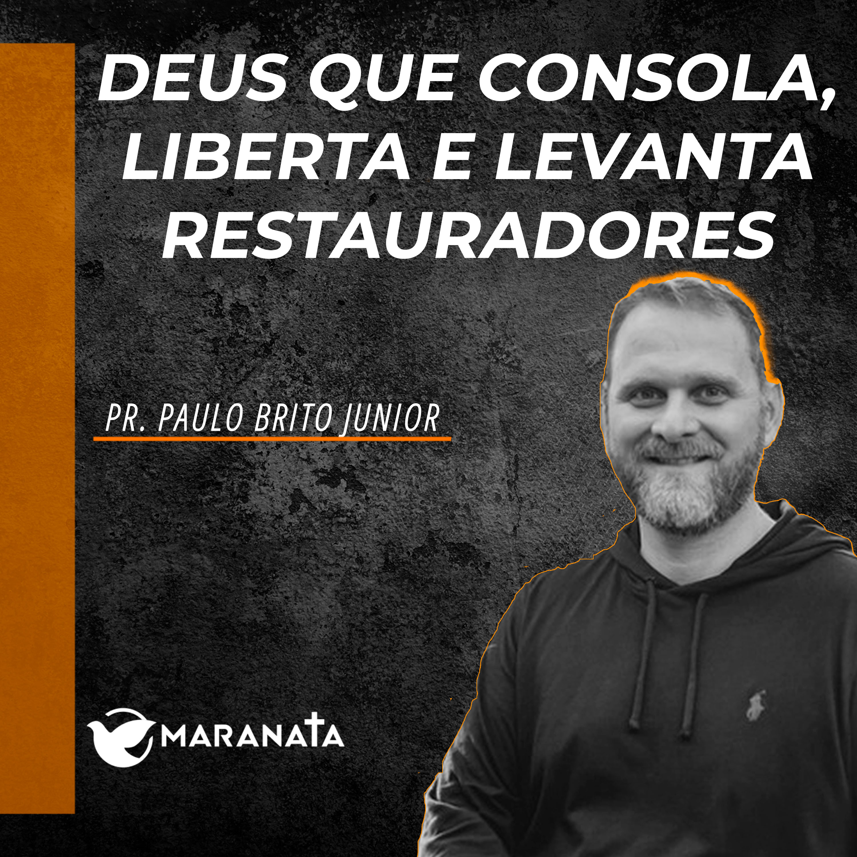 Deus que consola, liberta e levanta restauradores - Pr. Paulo Brito Junior episode artwork