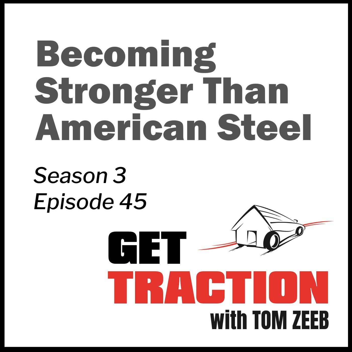 S3E45 - Becoming Stronger Than American Steel