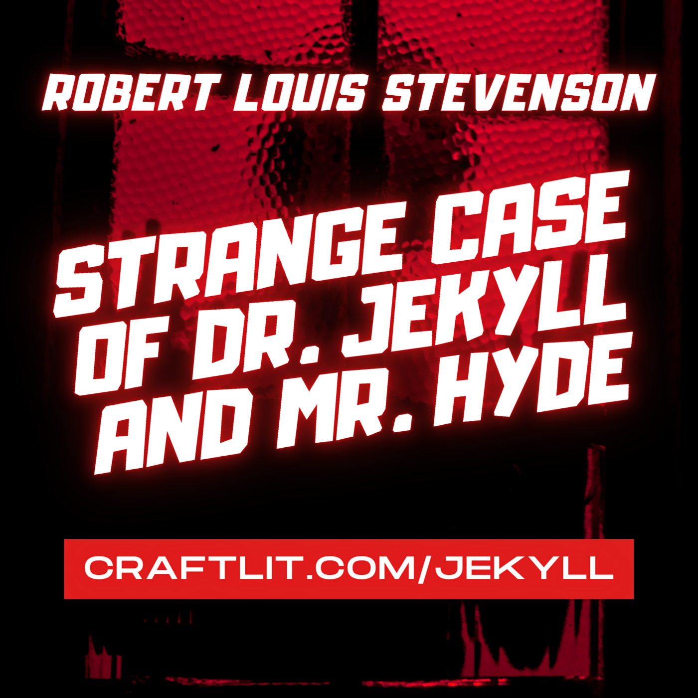 CRAFTLIT - START THE STRANGE CASE OF DR. JEKYLL AND MR. HYDE HERE