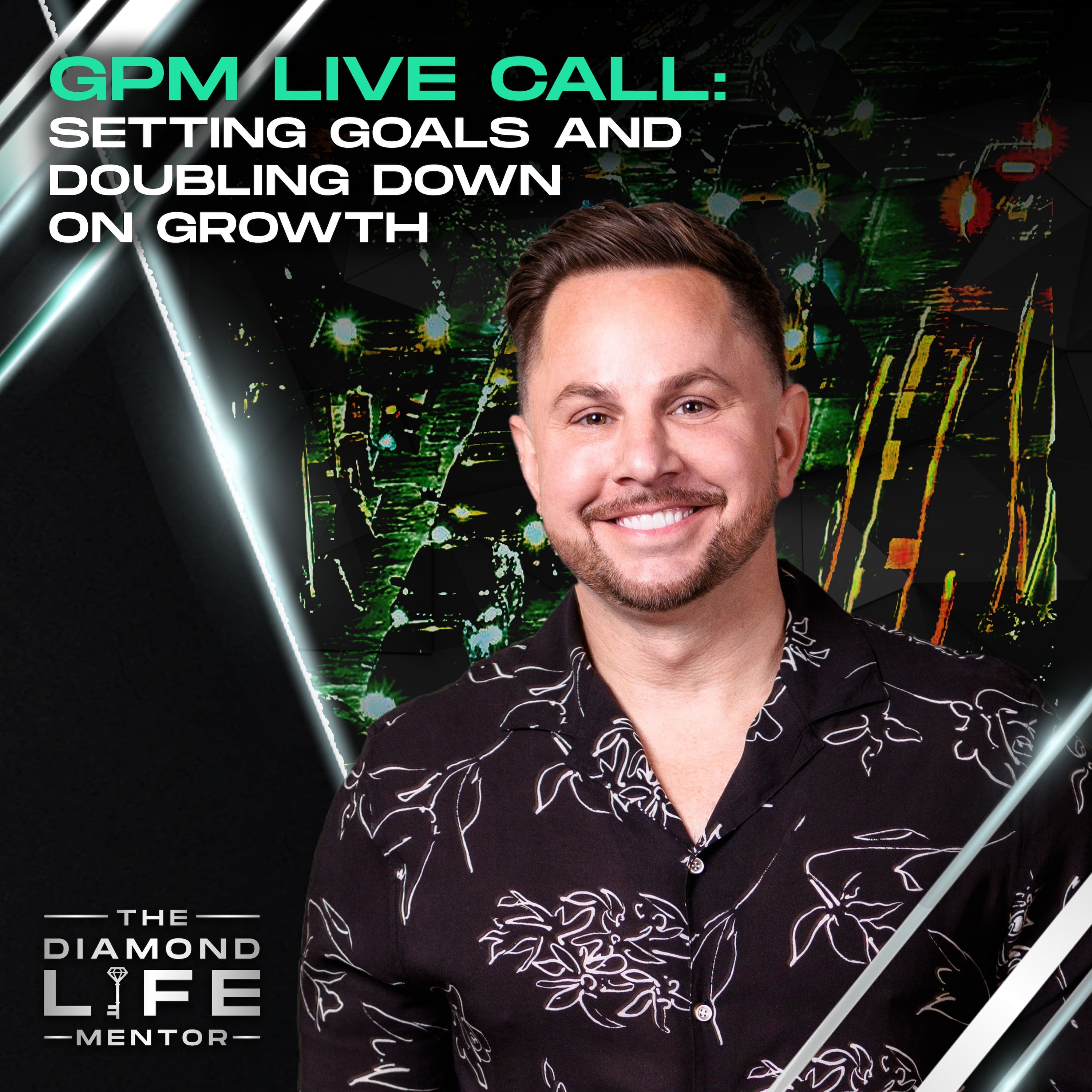 GPM Live Call: Setting Goals and Doubling Down on Growth