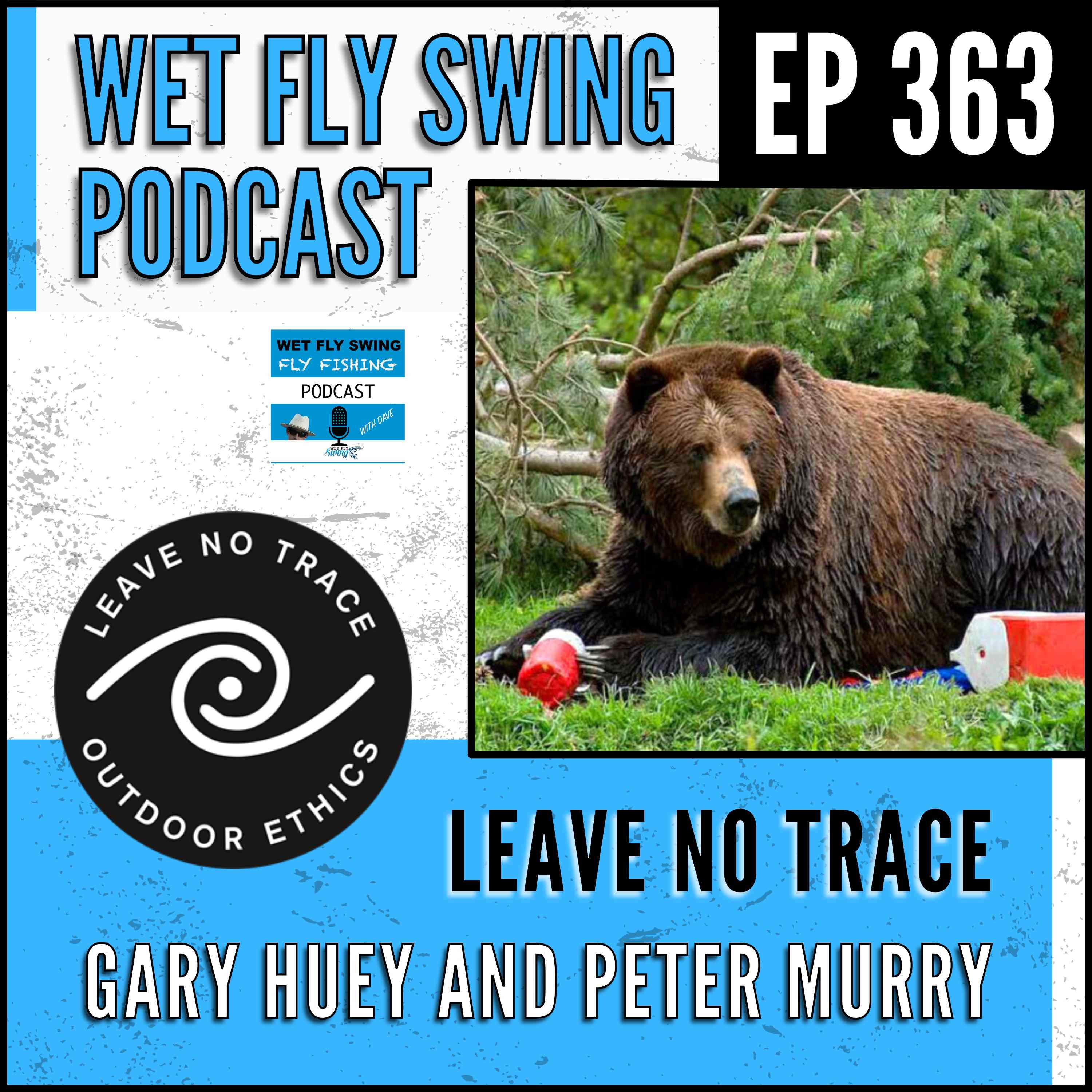 WFS 363 – 7 Leave No Trace Principles with Gary Huey and Peter Murry episode artwork