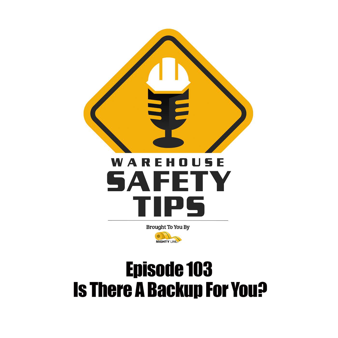 S2 Ep103: Warehouse Safety Tips | Episode 103 | Is There A Backup For YOU?