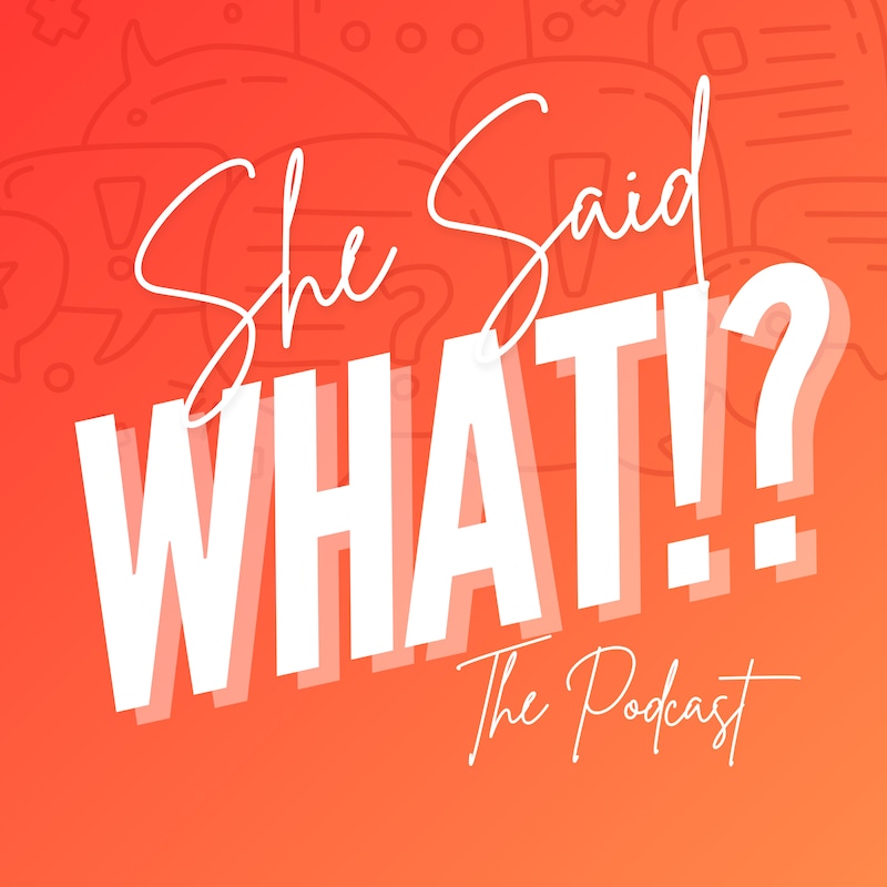 Artwork for podcast She Said WHAT!? With Ali and Aimee