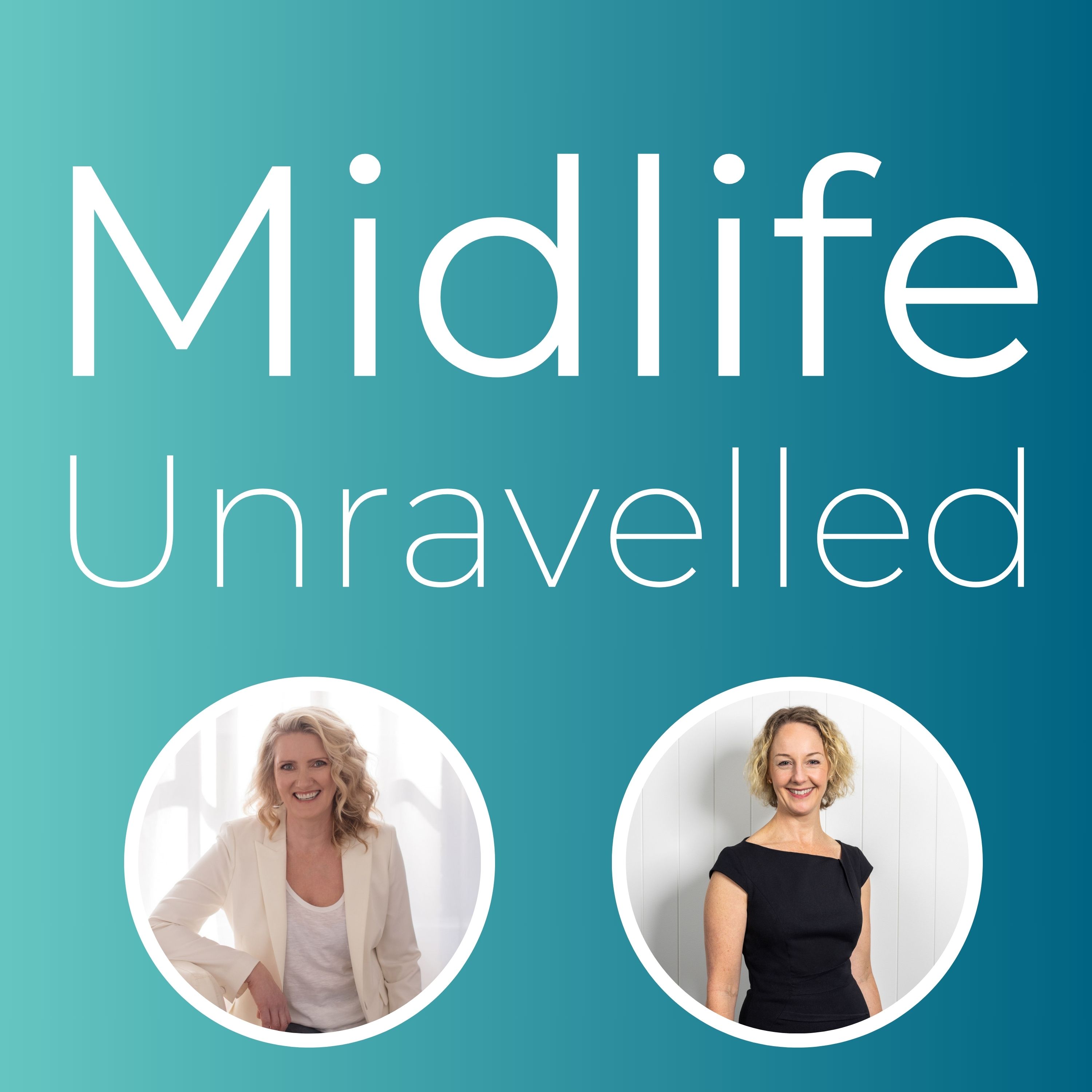 Midlife Unravelled