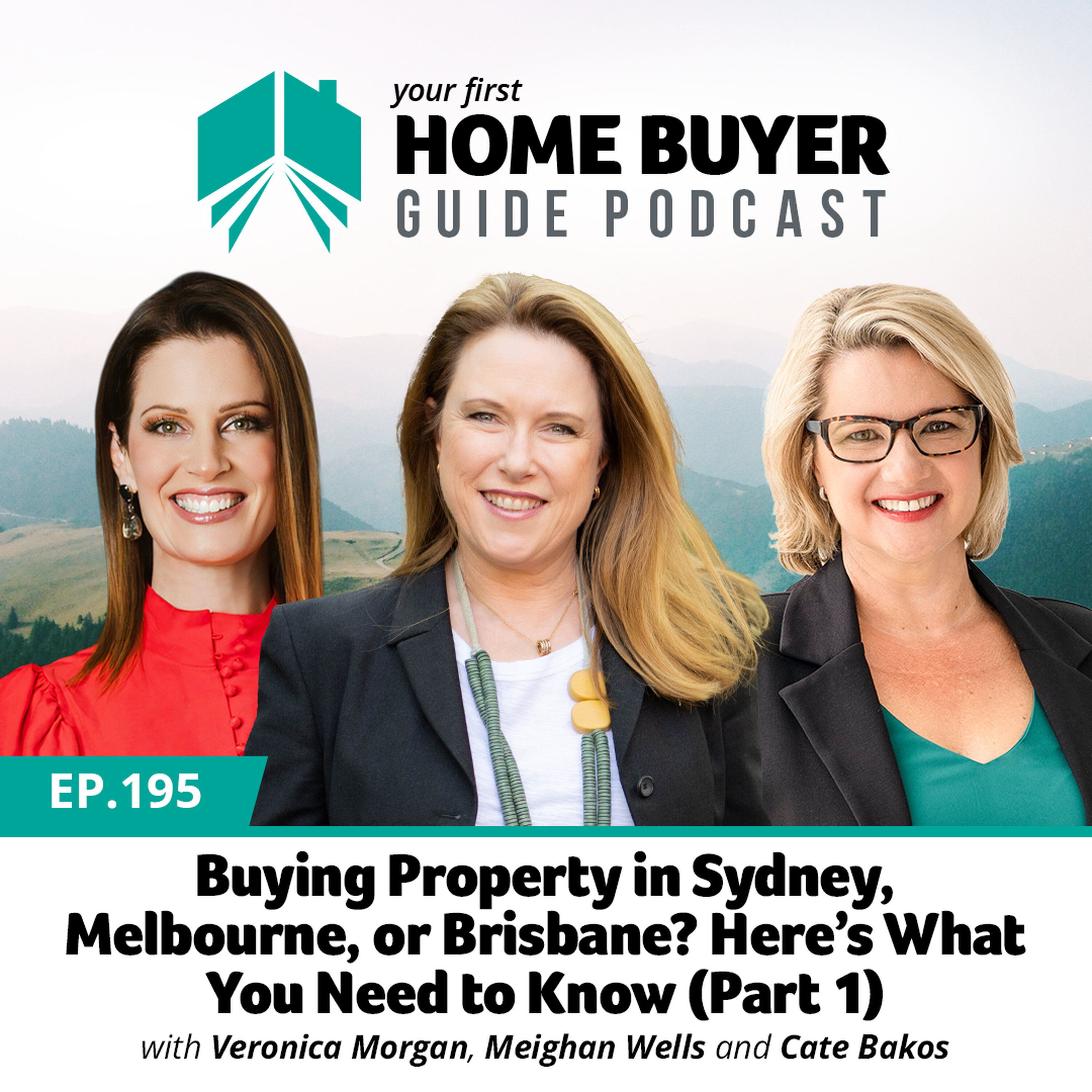 Your First Home Buyer Guide Podcast