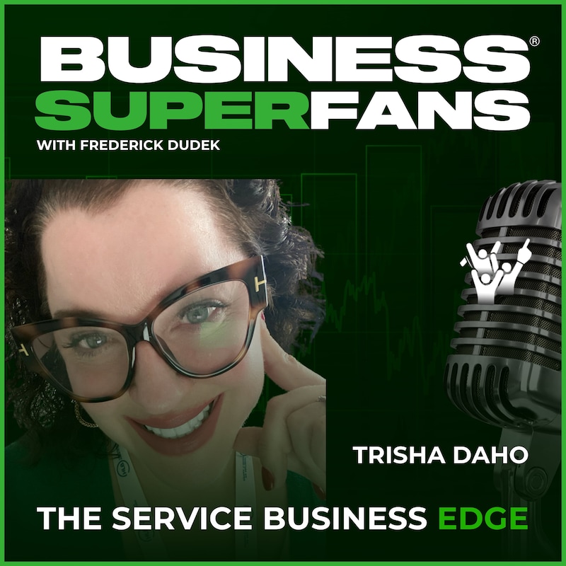Artwork for podcast Business Superfans®: The Service Providers Edge