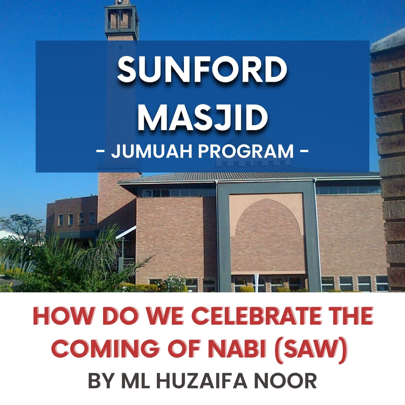 230929_How do we celebrate the coming of Nabi (SAW) by ML Huzaifa Noor