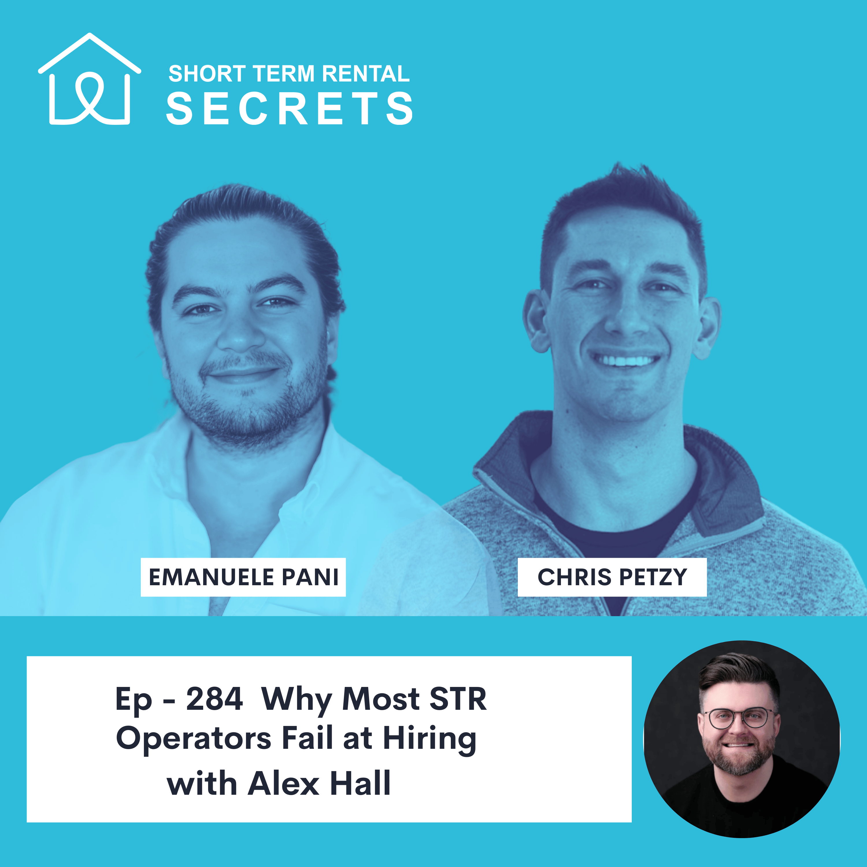 Ep - 284 Why Most STR Operators Fail at Hiring (Leadership Masterclass) with Alex Hall Episode cover