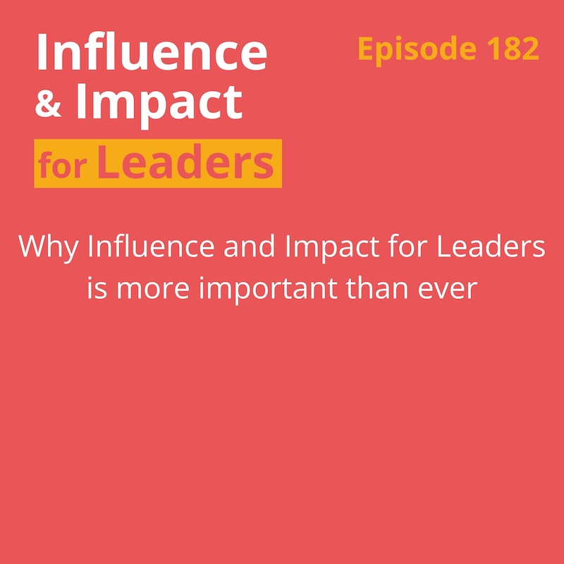 Artwork for podcast Influence & Impact for Leaders
