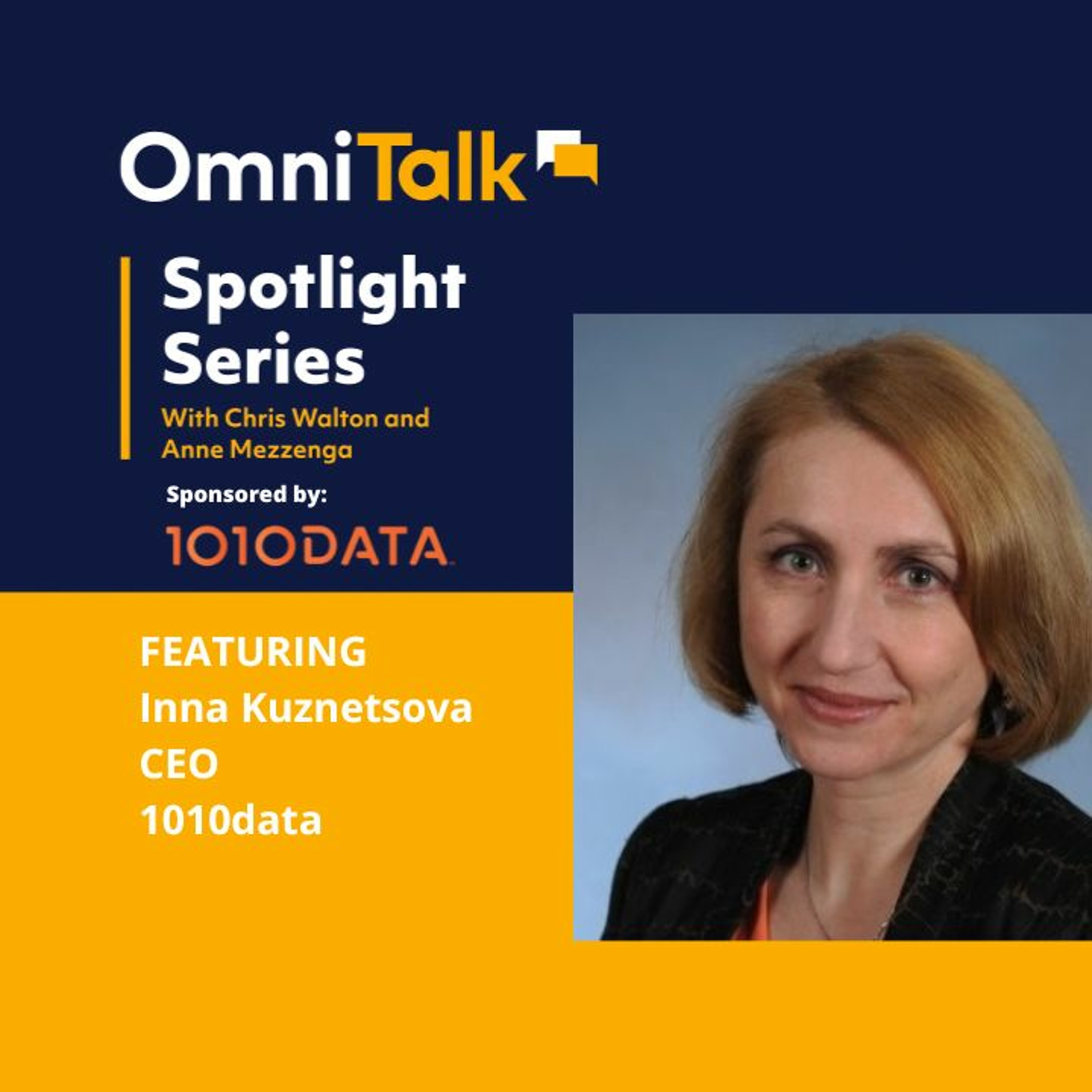 Spotlight Series | Using Data To Stay Ahead Of Supply Chain Trends With 1010data CEO Inna Kuznetsova